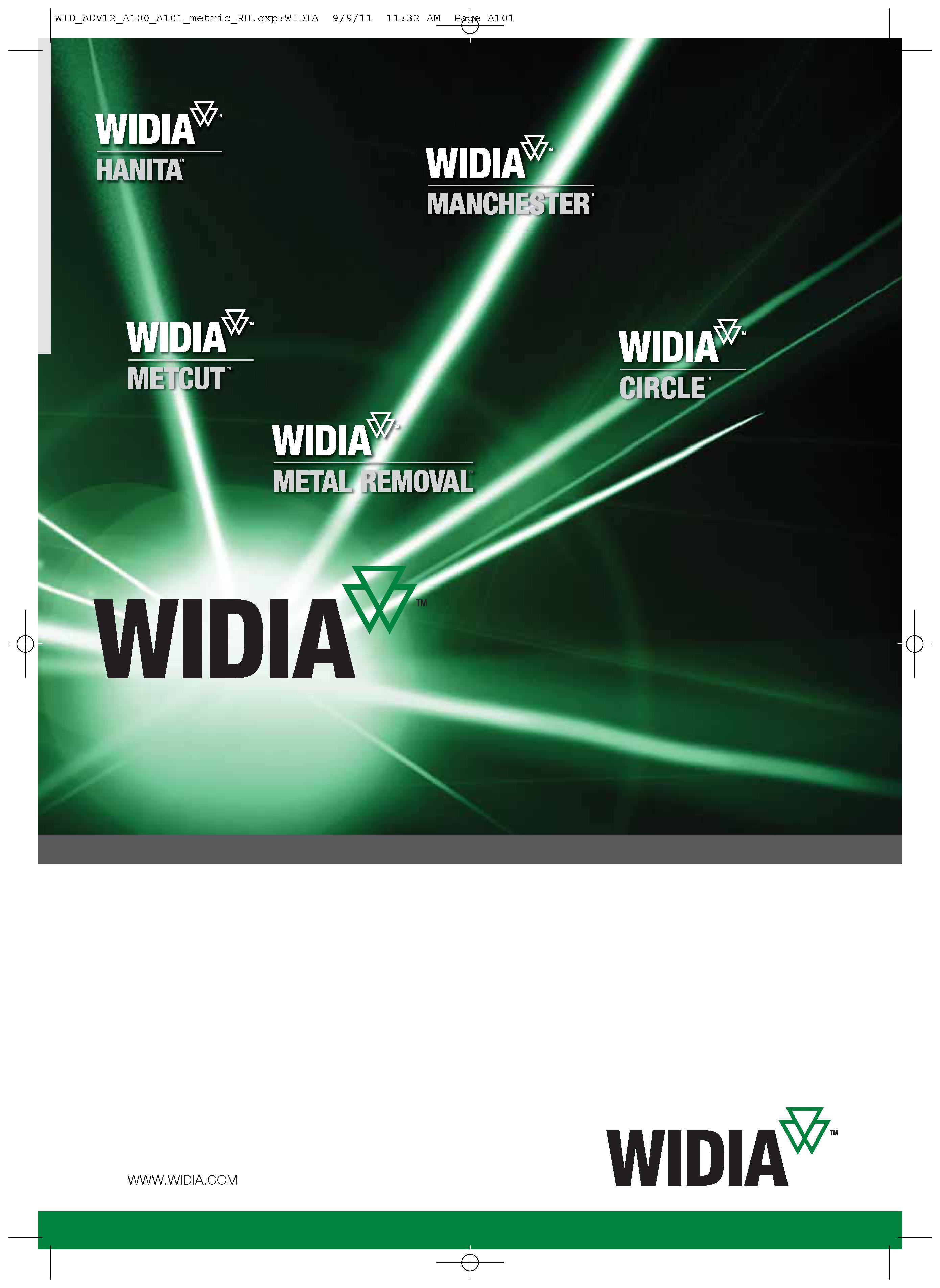 111 WIDIA Каталог WIDIA 2012 Новый металлорежущий инструмент и инструментальная оснастка Цельные и сборные фрезы Метчики Обработка отверстий Точение на металлообрабатывающем оборудовании Стр. A101