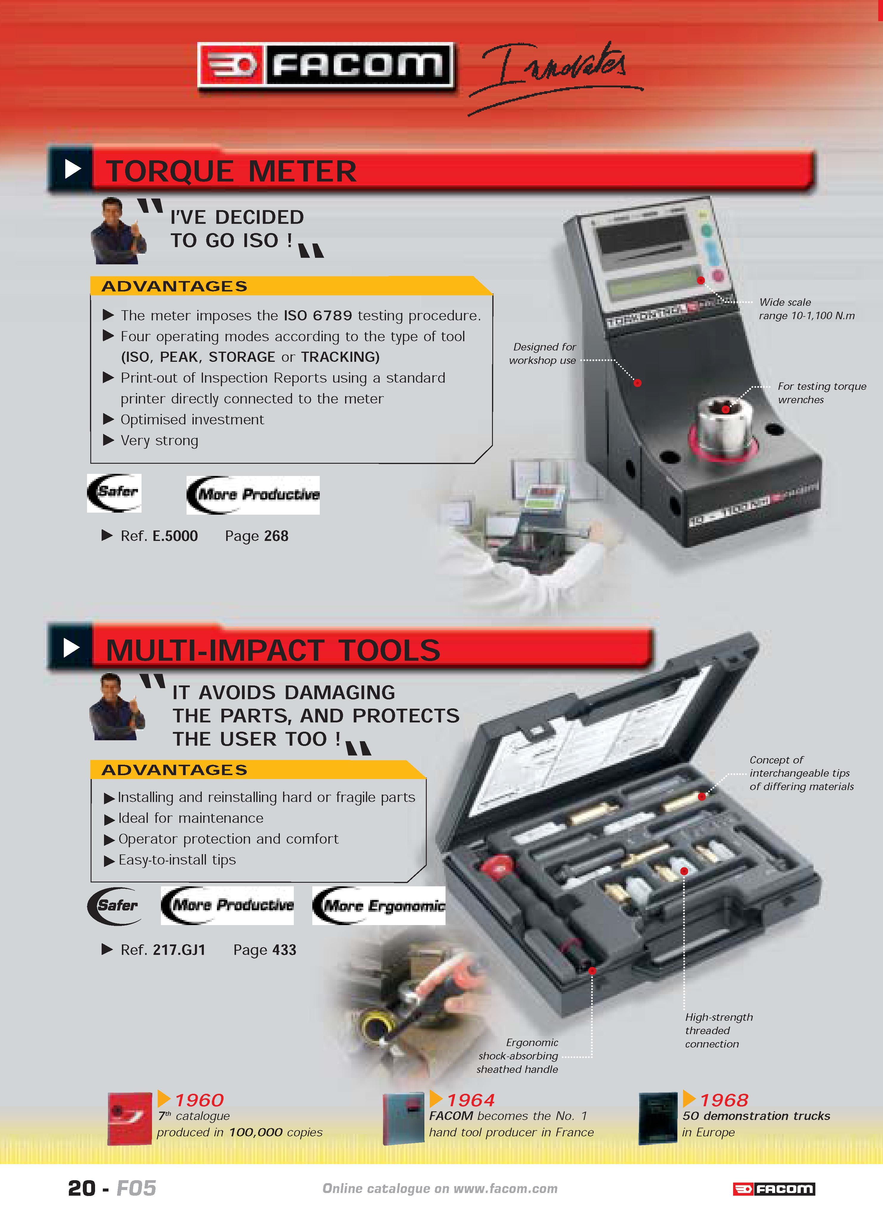 24 TORQUE METER I'VE DECIDED TO GO ISO vv ADVANTAGES The meter imposes the ISO 6789 testing procedure Four operating modes according to the type of Каталог FACOM 2005 Профессиональный ручной инструмент и специальное оборудование для предприятий и мастерских Стр. 20 ENG