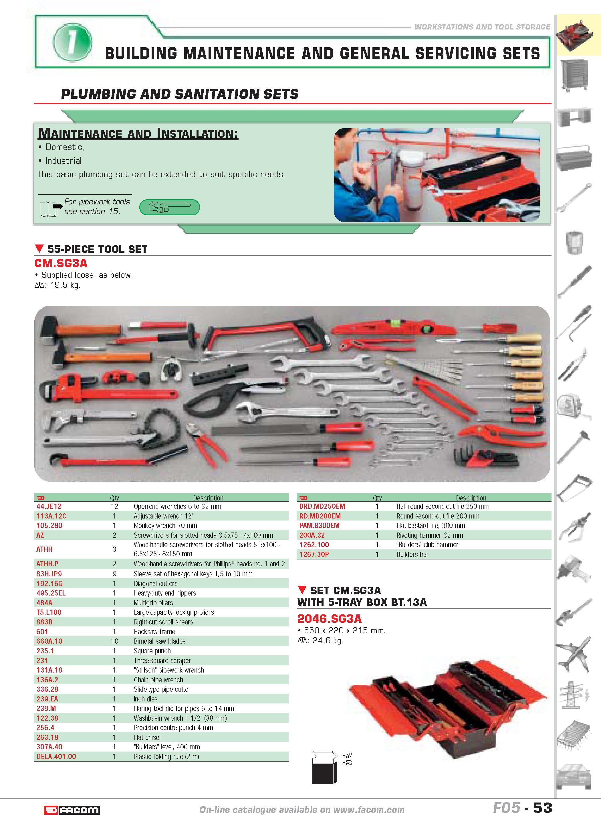 57 BUILDING MAINTENANCE AND GENERAL SERVICING SETS PLUMBING AND SANITATION SETS Maintenance and Installation Domestic Industrial This basic plumbing Каталог FACOM 2005 Профессиональный ручной инструмент и специальное оборудование для предприятий и мастерских Стр. 53 ENG