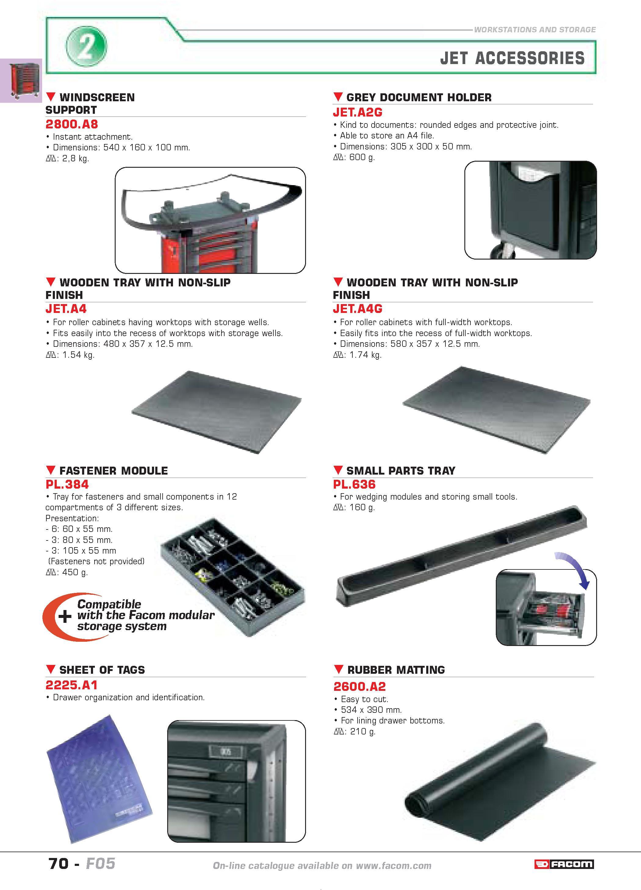 74 JET ACCESSORIES WINDSCREEN SUPPORT 2800 A8 Instant attachment Dimensions 540 x 160 x 100 mm D 28 kg r GREY DOCUMENT HOLDER JET A2G Kind to docume Каталог FACOM 2005 Профессиональный ручной инструмент и специальное оборудование для предприятий и мастерских Стр. 70 ENG