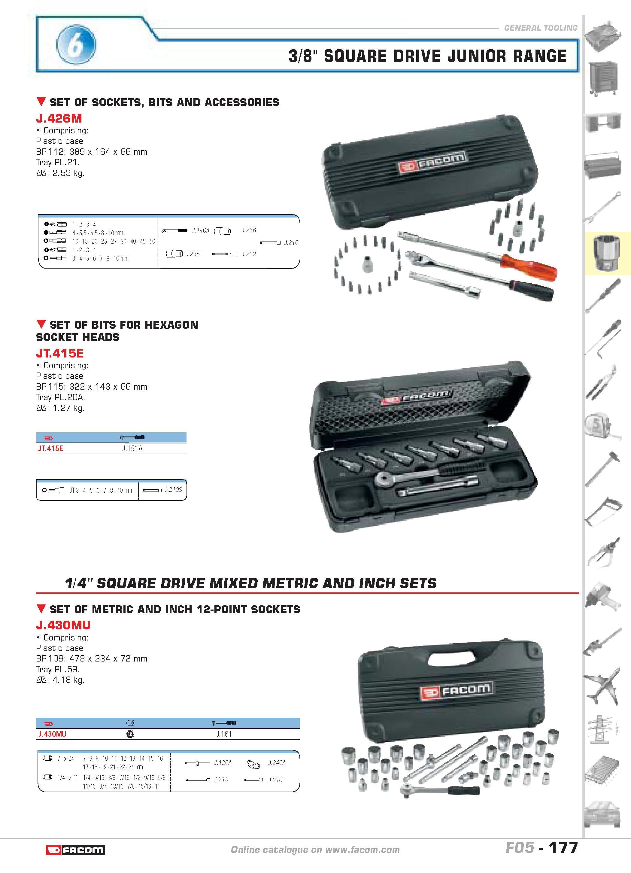 181 3/8 SQUARE DRIVE JUNIOR RANGE SET OF SOCKETS BITS AND ACCESSORIES J 426M Comprising Plastic case BP 112 389 x 164 x 66 mm Tray PL 21 D 2 53 kg 1 Каталог FACOM 2005 Профессиональный ручной инструмент и специальное оборудование для предприятий и мастерских Стр. 177 ENG