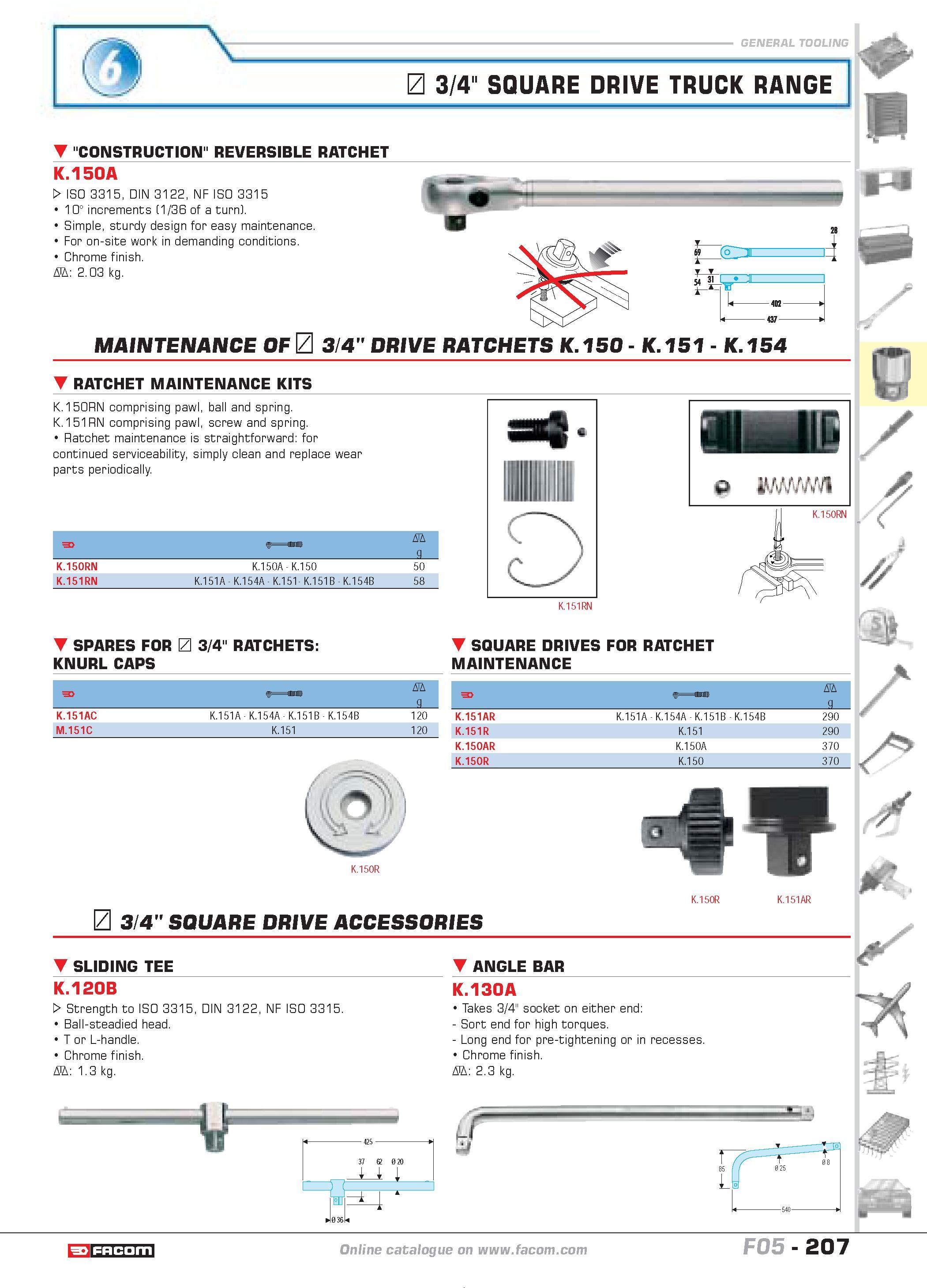 211 3/4 SQUARE DRIVE TRUCK RANGE CONSTRUCTION REVERSIBLE RATCHET K 150A W ISO 3315 DIN 3122 NF ISO 3315 10 increments (1 36 of a turn) Simple sturdy Каталог FACOM 2005 Профессиональный ручной инструмент и специальное оборудование для предприятий и мастерских Стр. 207 ENG
