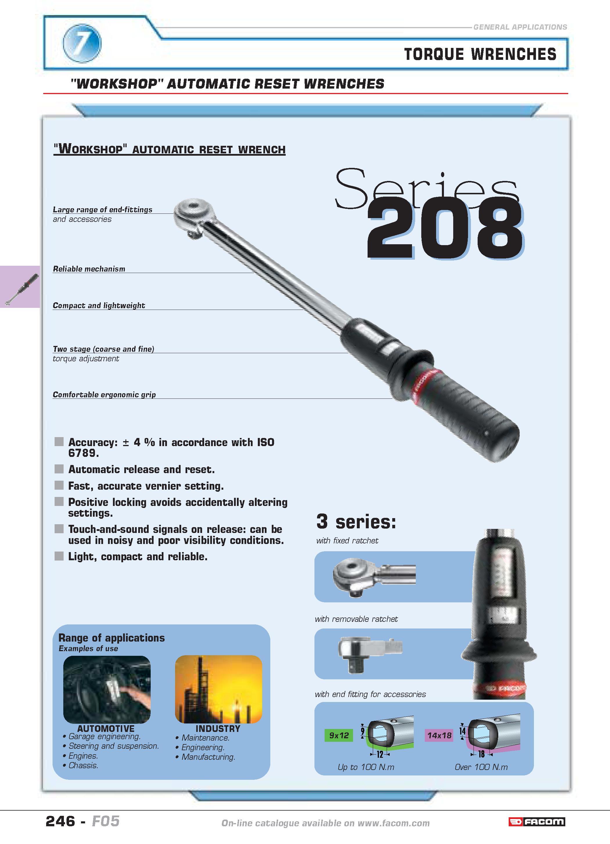 250 TORQUE WRENCHES WORKSHOP AUTOMATIC RESET WRENCHES Workshop automatic reset wrench Accuracy 4 in accordance with ISO 6789 Automatic release and re Каталог FACOM 2005 Профессиональный ручной инструмент и специальное оборудование для предприятий и мастерских Стр. 246 ENG