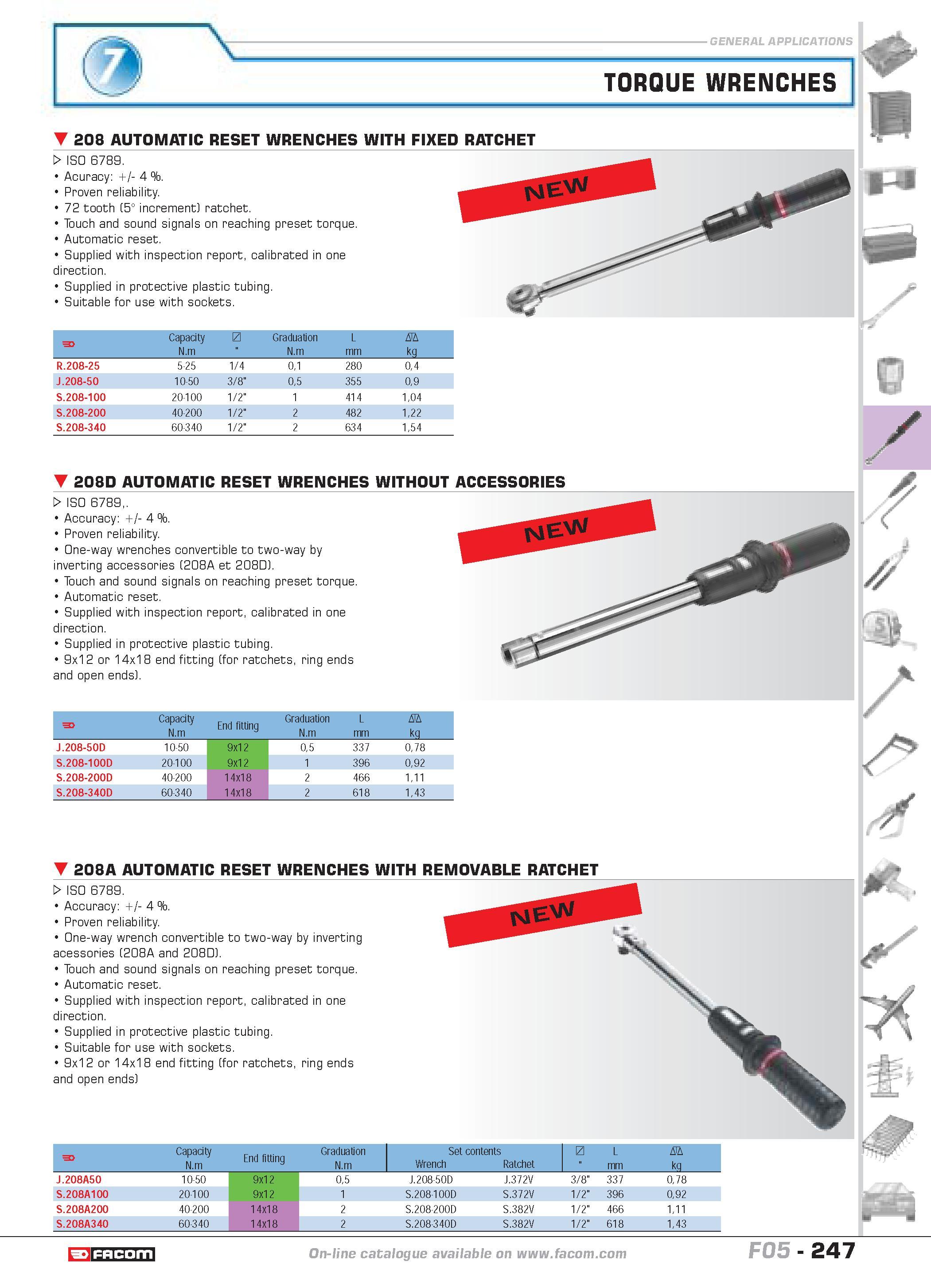 251 TTRQUE WRENCHES P V 208 AUTOMATIC RESET WRENCHES WITH FIXED RATCHET W ISO 6789 Acuracy 4 % Proven reliability 72 tooth (5 increment) ratchet Touc Каталог FACOM 2005 Профессиональный ручной инструмент и специальное оборудование для предприятий и мастерских Стр. 247 ENG
