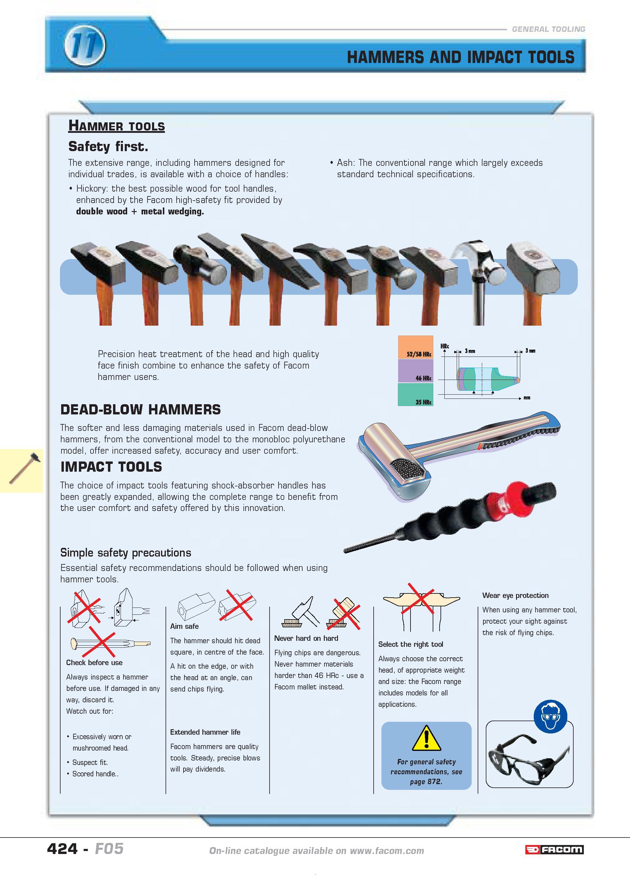421 51 hammers and impact tools Hammer tools Safety first The extensive range including hammers designed for individual trades is available with a ch Каталог FACOM 2005 Профессиональный ручной инструмент и специальное оборудование для предприятий и мастерских Стр. 424 ENG