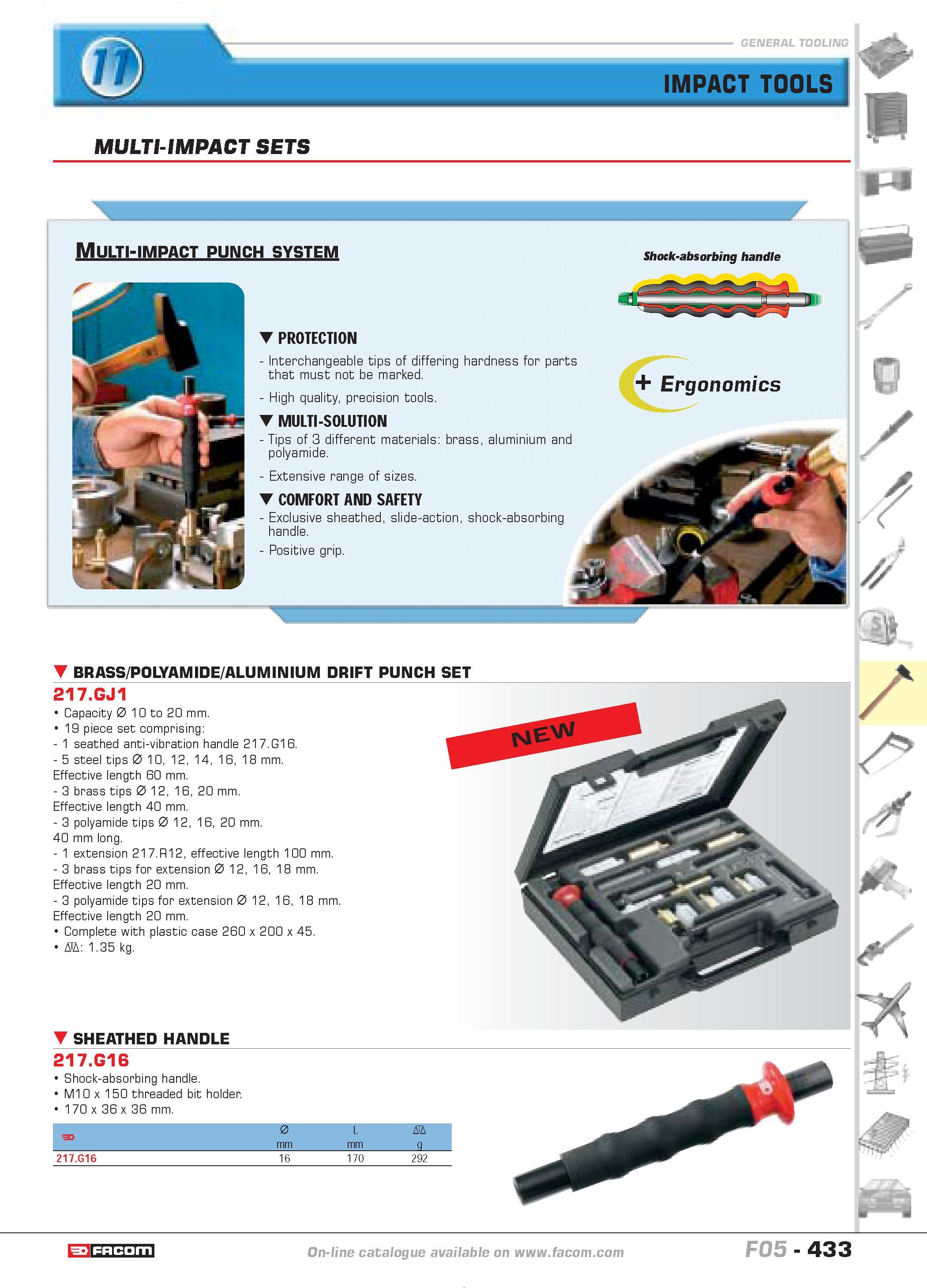 430 IMPACT TOOLS MULTI-IMPACT SETS Multi-impact punch system PROTECTION Interchangeable tips of differing hardness for parts that must not be marked Каталог FACOM 2005 Профессиональный ручной инструмент и специальное оборудование для предприятий и мастерских Стр. 433 ENG