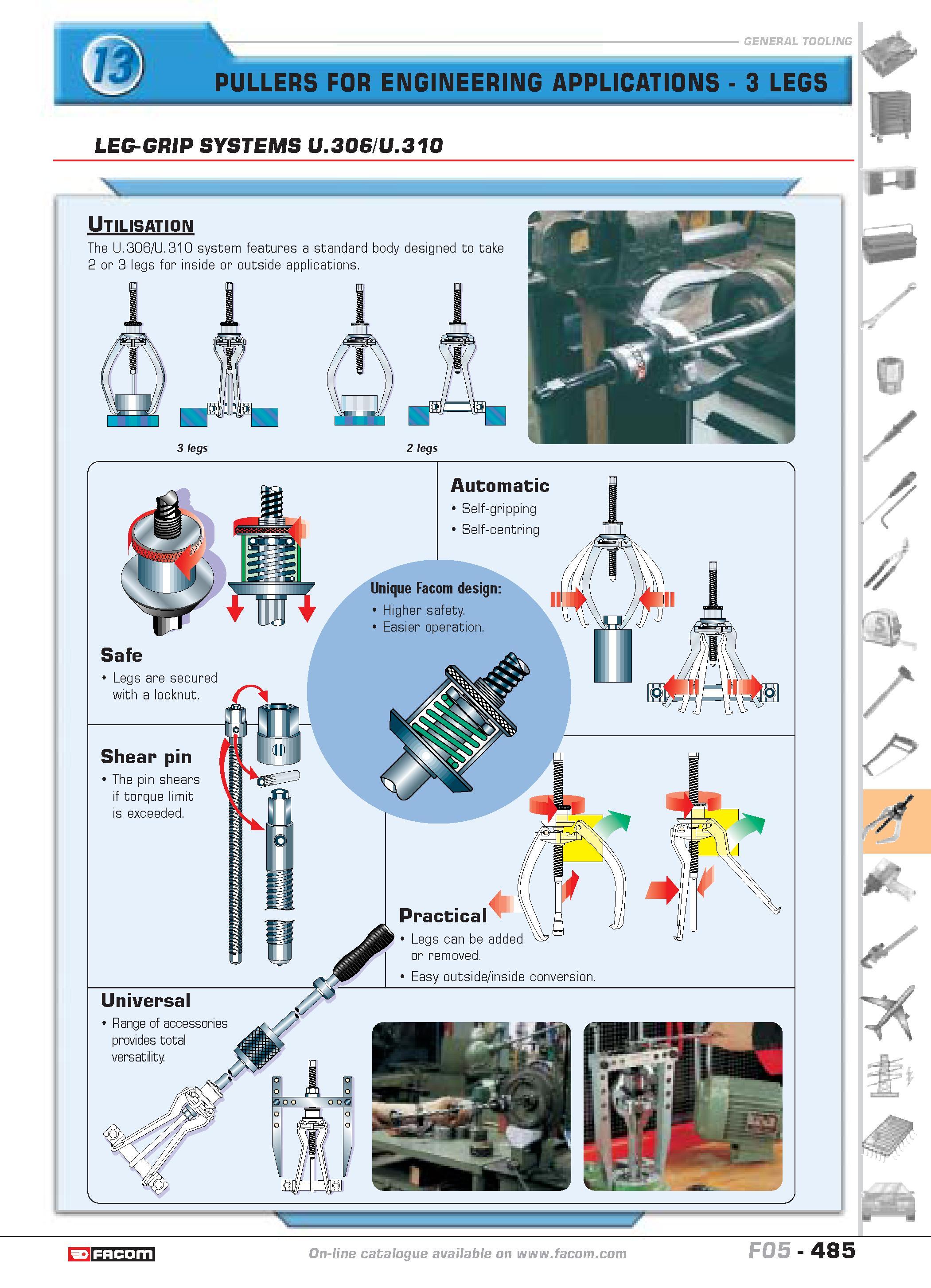 482 PULLERS FOR ENGINEERING APPLICATIONS 3 LEGS LEG-GRIP SYSTEMS U 306 U 310 Utilisation The U 306 U 310 system features a standard body designed to Каталог FACOM 2005 Профессиональный ручной инструмент и специальное оборудование для предприятий и мастерских Стр. 485 ENG