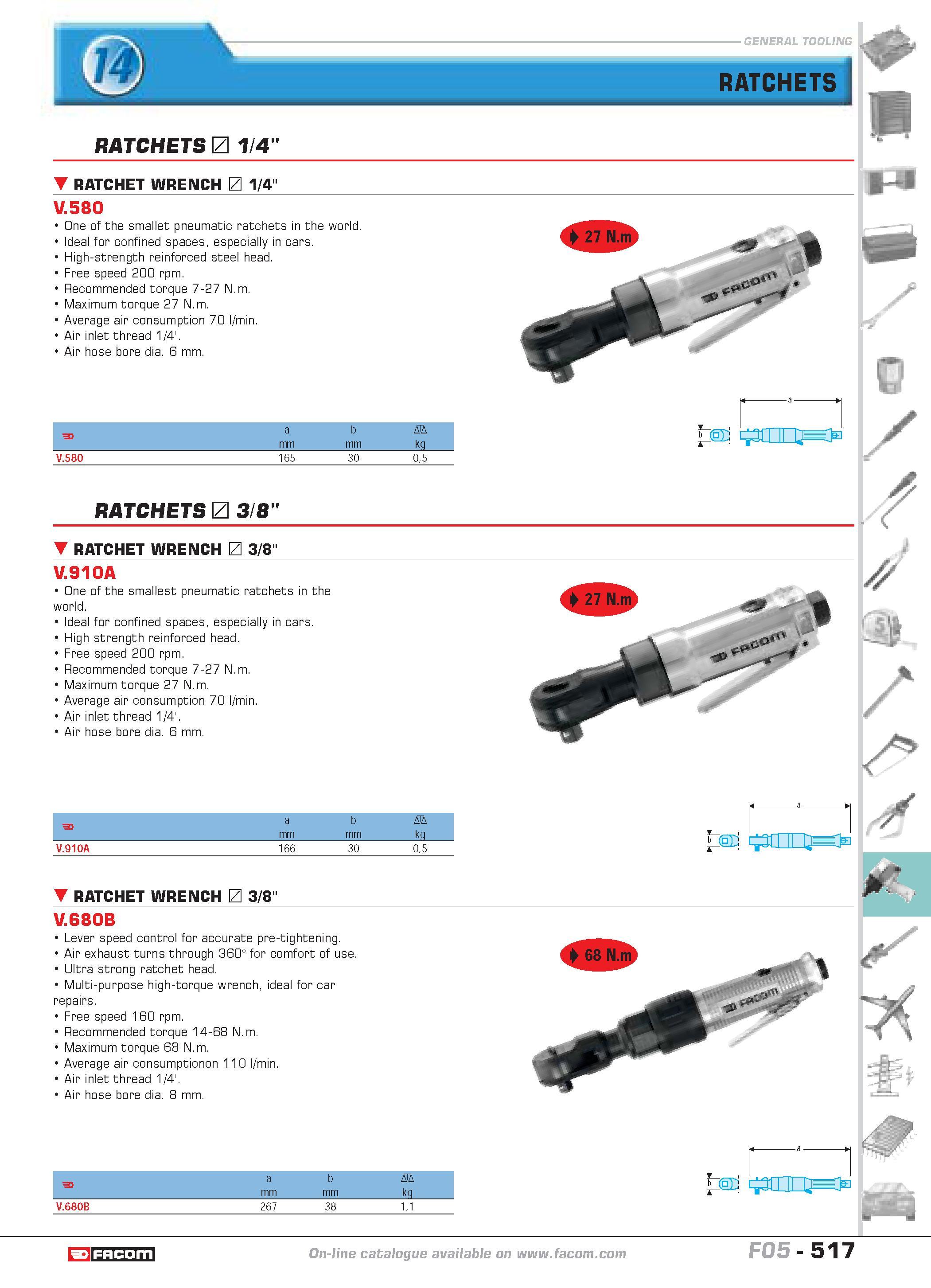 514 RATCHETS RATCHETS 1/4 RATCHET WRENCH 1/4 V 580 One of the smallet pneumatic ratchets in the world Ideal for confined spaces especially in cars Hi Каталог FACOM 2005 Профессиональный ручной инструмент и специальное оборудование для предприятий и мастерских Стр. 517 ENG