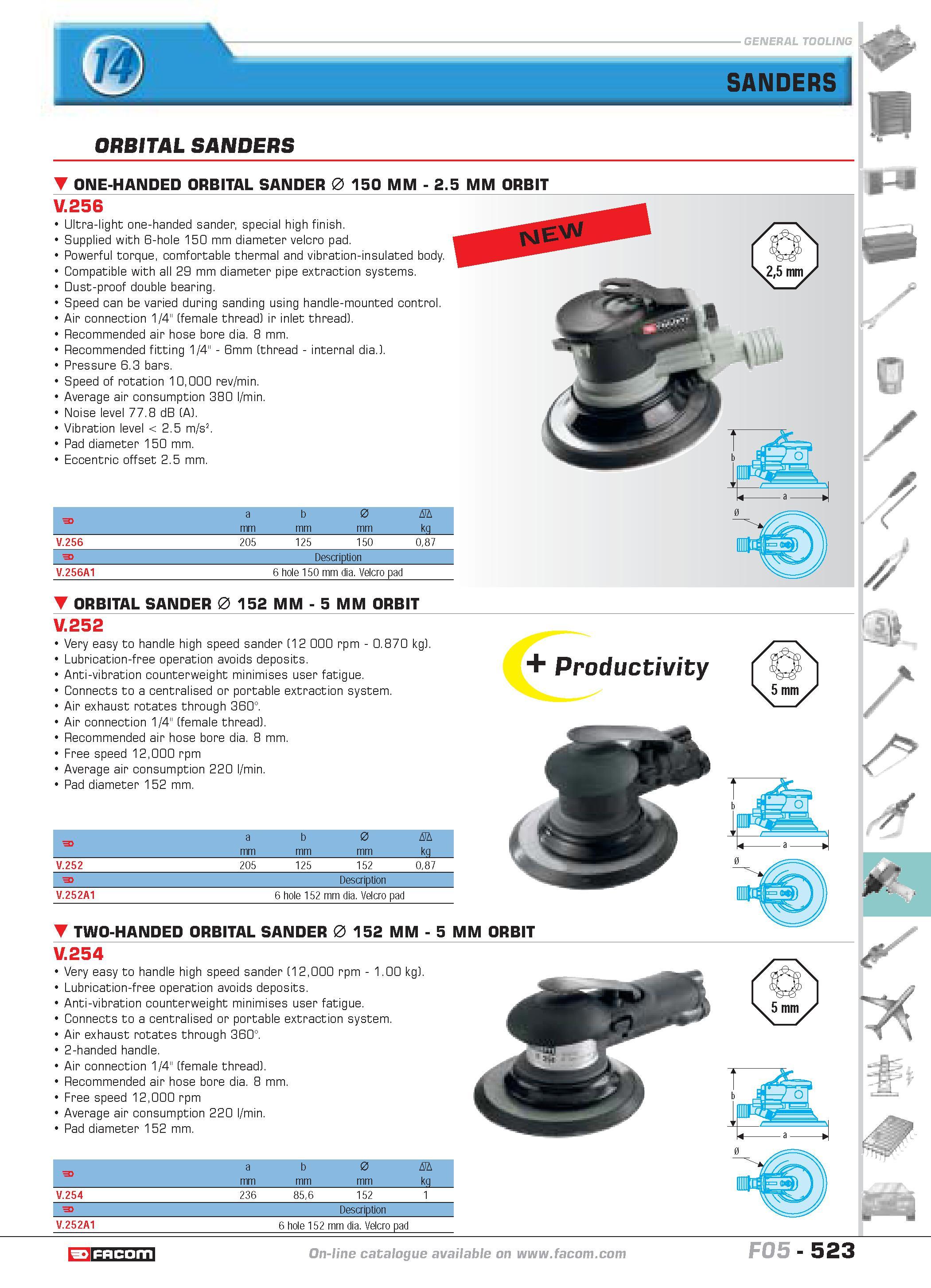 520 ORBITAL SANDERS ONE-HANDED ORBITAL SANDER 0 150 MM 2 5 MM ORBIT V 256 Ultra-light one-handed sander special high finish Supplied with 6-hole 150 Каталог FACOM 2005 Профессиональный ручной инструмент и специальное оборудование для предприятий и мастерских Стр. 523 ENG