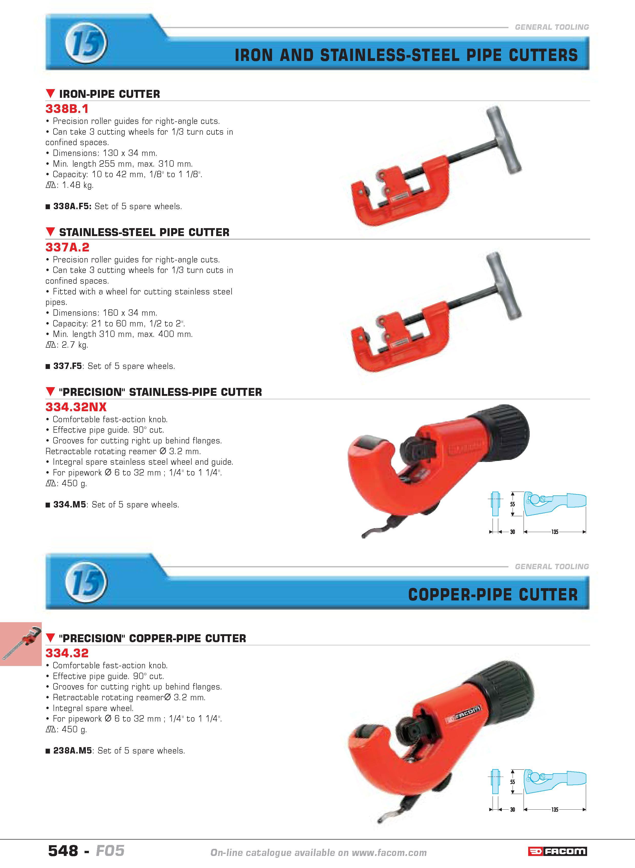 545 IRON AND STAINLESS-STEEL PIPE CUTTERS IRON-PIPE CUTTER 338B 1 Precision roller guides for right-angle cuts Can take 3 cutting wheels for 1 3 turn Каталог FACOM 2005 Профессиональный ручной инструмент и специальное оборудование для предприятий и мастерских Стр. 548 ENG