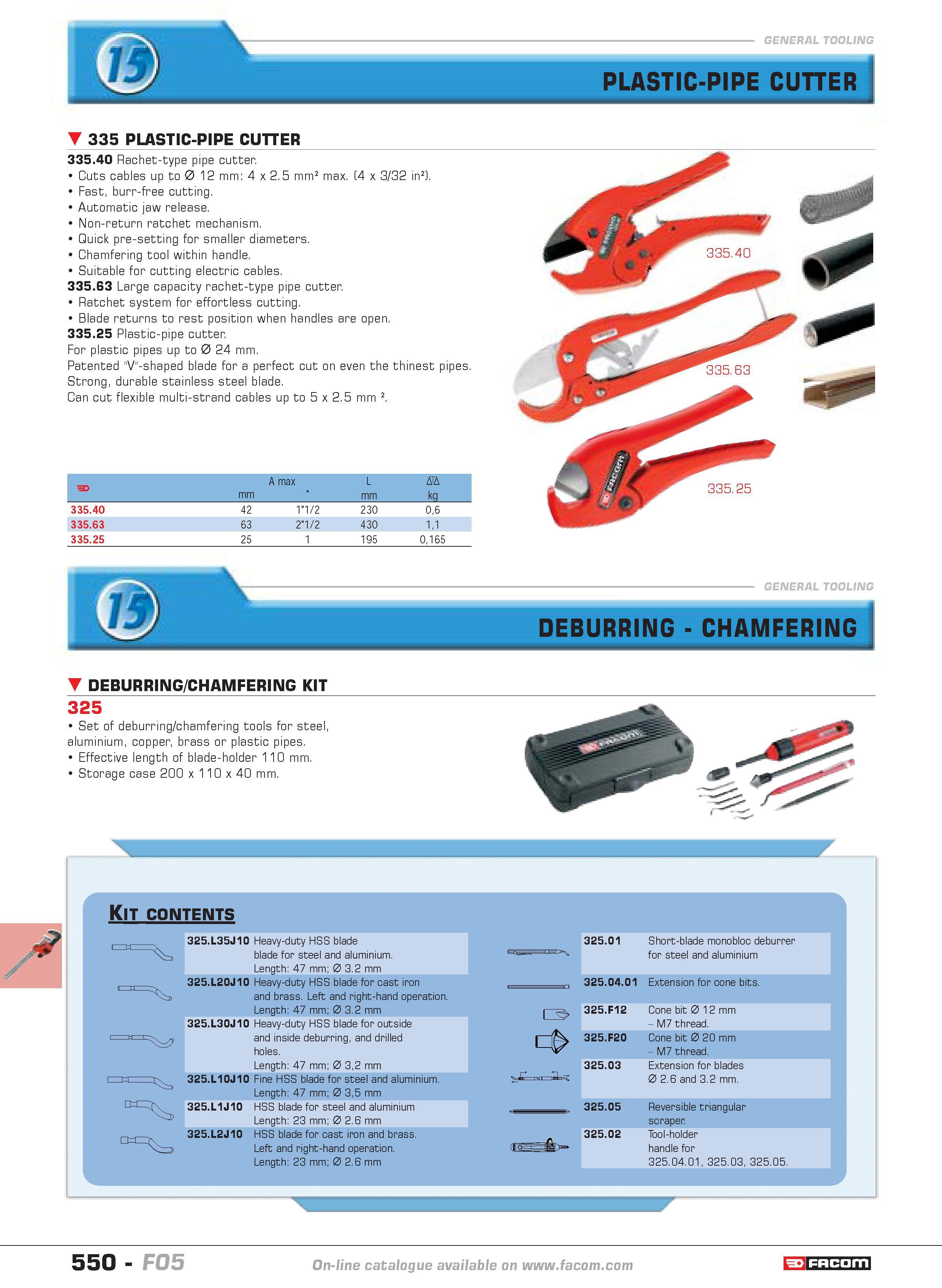 547 PLASTIC-PIPE CUTTER 335 PLASTIC-PIPE CUTTER 335 40 Rachet-type pipe cutter Cuts cables up to 0 12 mm 4 x 2 5 mm2 max (4 x 3 32 in2) Fast burr-fre Каталог FACOM 2005 Профессиональный ручной инструмент и специальное оборудование для предприятий и мастерских Стр. 550 ENG