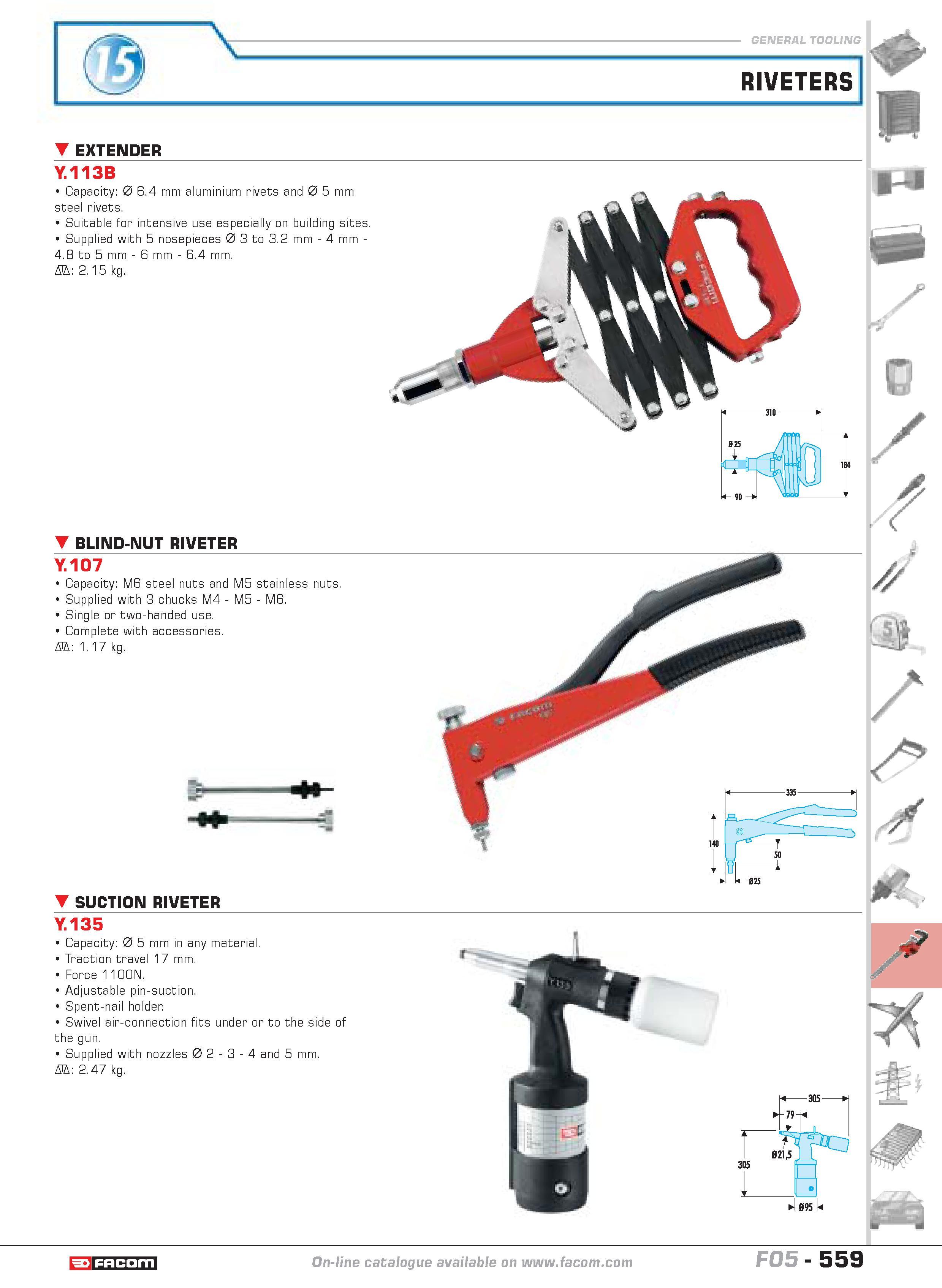 556 EXTENDER Y 113B Capacity 0 6 4 mm aluminium rivets and 0 5 mm steel rivets Suitable for intensive use especially on building sites Supplied with Каталог FACOM 2005 Профессиональный ручной инструмент и специальное оборудование для предприятий и мастерских Стр. 559 ENG