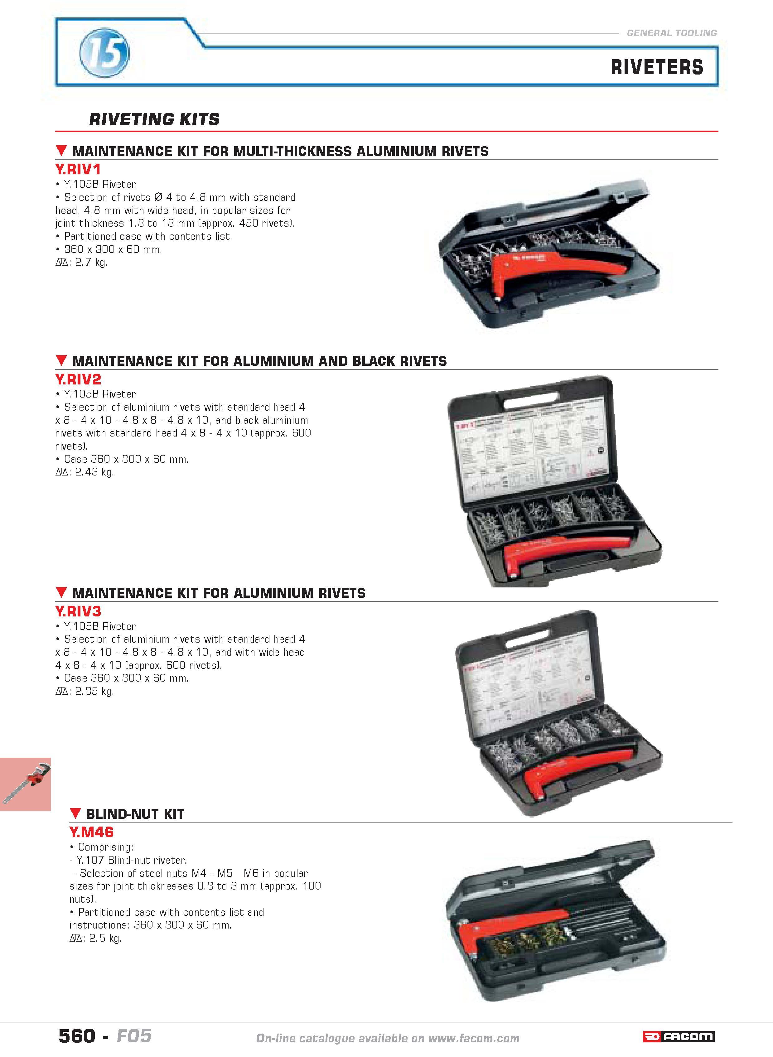 557 V5 RIVETERS RIVETING KITS MAINTENANCE KIT FOR MULTI-THICKNESS ALUMINIUM RIVETS Y RIV1 Y 105B Riveter Selection of rivets 0 4 to 4 8 mm with stand Каталог FACOM 2005 Профессиональный ручной инструмент и специальное оборудование для предприятий и мастерских Стр. 560 ENG