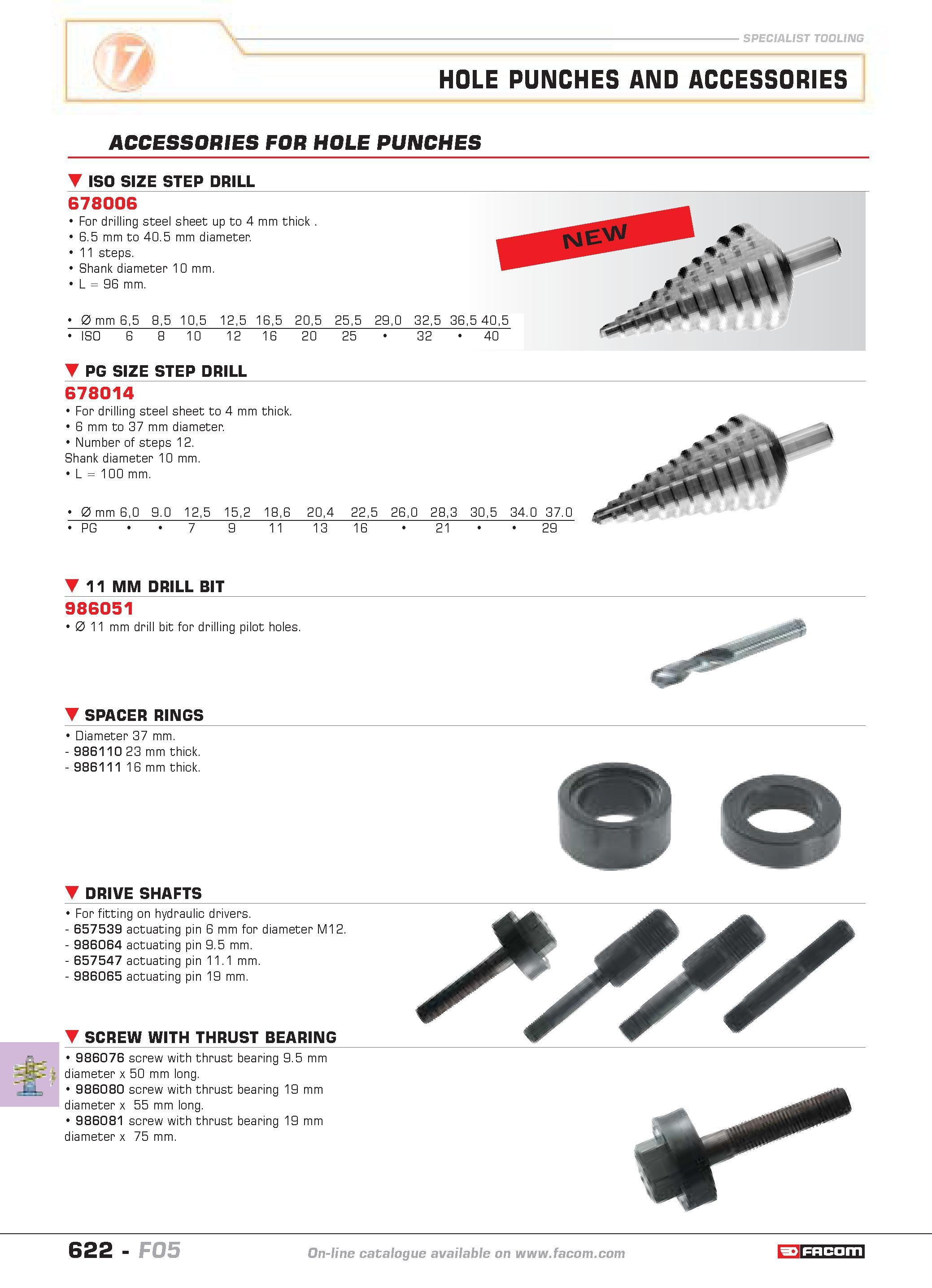 619 HOLE PUNCHES AND ACCESSORIES ACCESSORIES FOR HOLE PUNCHES ISO SIZE STEP DRILL 678006 For drilling steel sheet up to 4 mm thick 6 5 mm to 40 5 mm Каталог FACOM 2005 Профессиональный ручной инструмент и специальное оборудование для предприятий и мастерских Стр. 622 ENG
