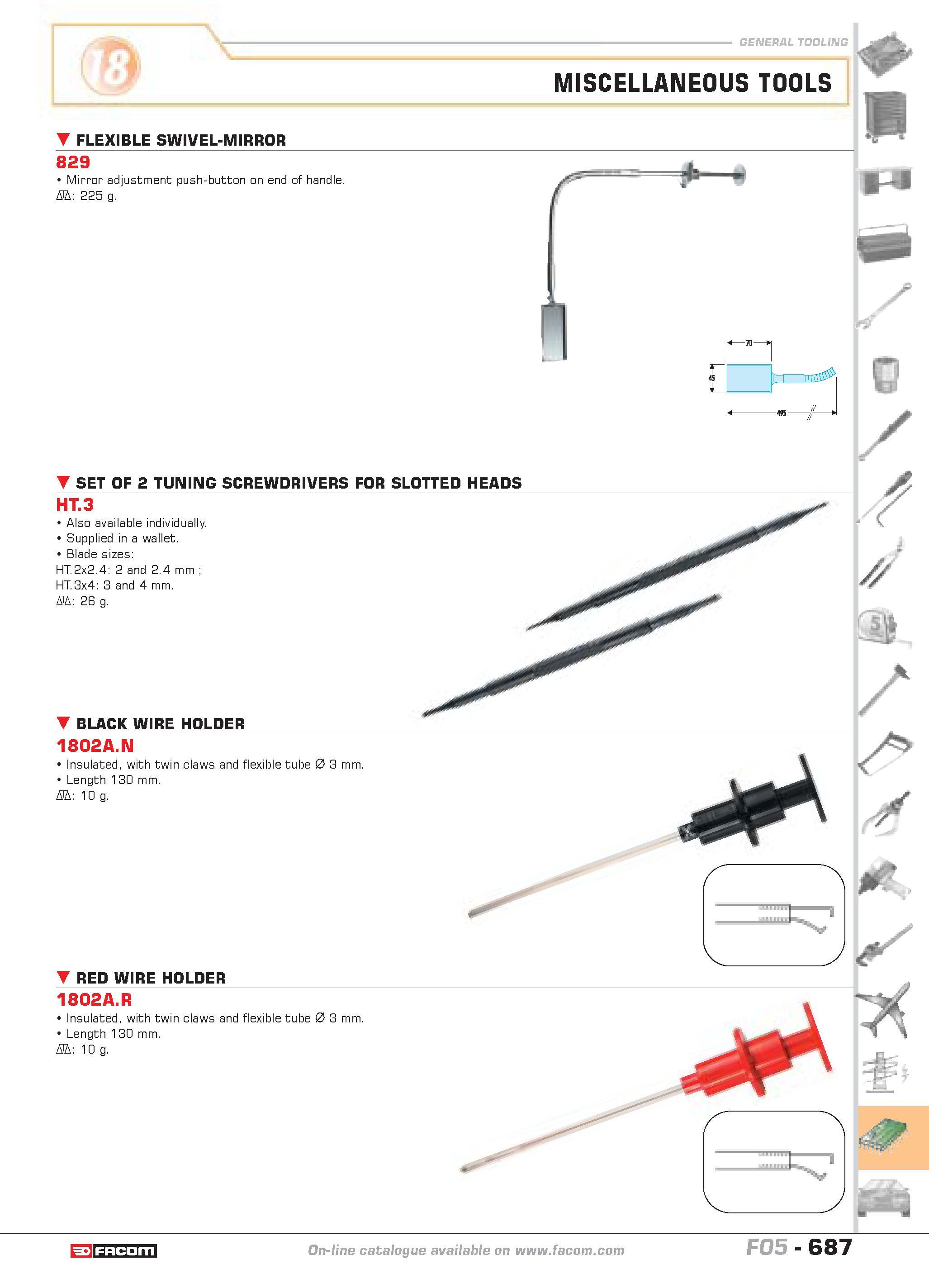 684 FLEXIBLE SWIVEL-MIRROR 829 Mirror adjustment push-button on end of handle D 225 g MISCELLANEOUS TOOLS SET OF 2 TUNING SCREWDRIVERS FOR SLOTTED HE Каталог FACOM 2005 Профессиональный ручной инструмент и специальное оборудование для предприятий и мастерских Стр. 687 ENG
