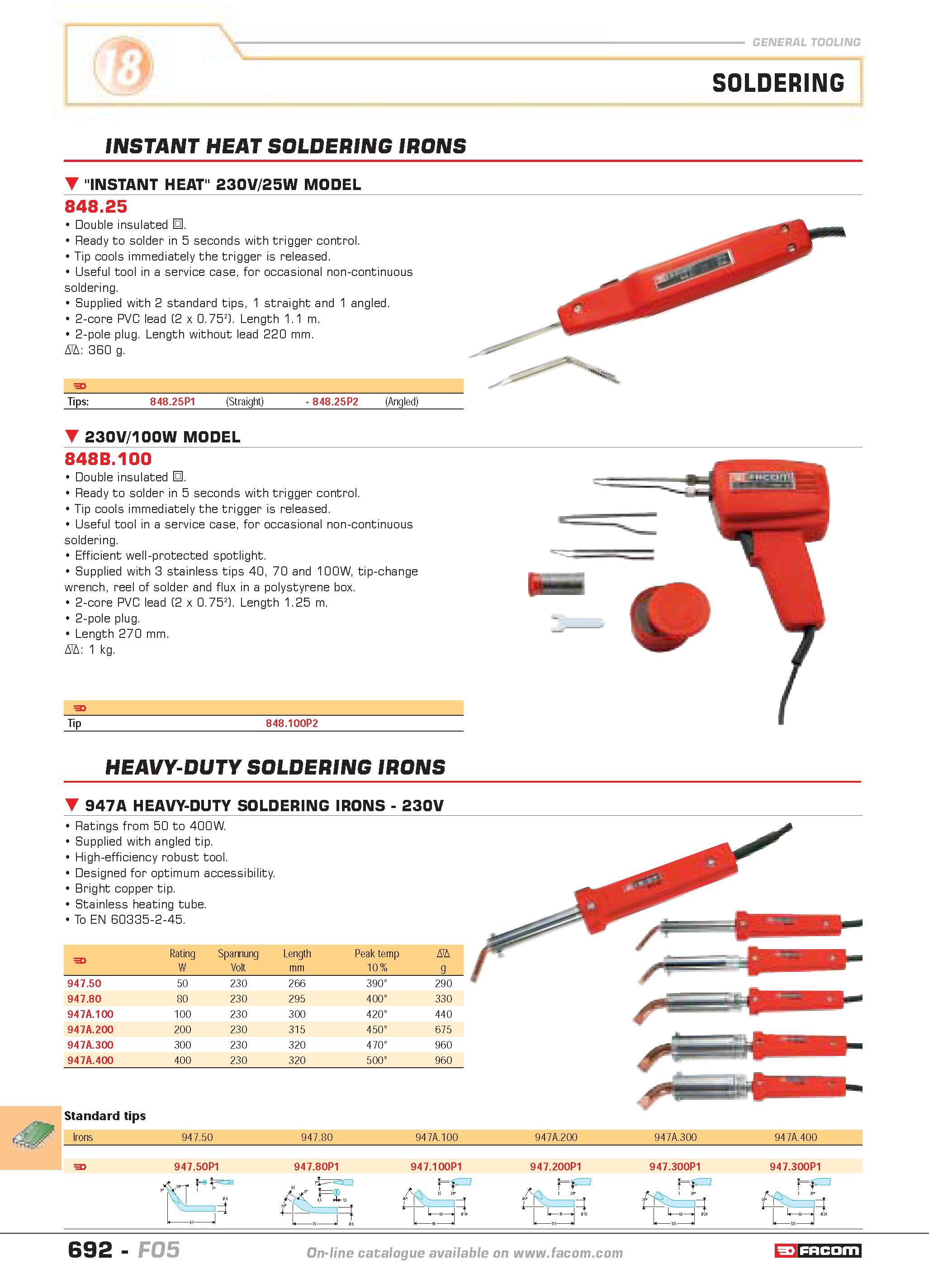 689 SOLDERING INSTANT HEAT SOLDERING IRONS INSTANT HEAT 230V 25W MODEL 848 25 Double insulated 0 Ready to solder in 5 seconds with trigger control Ti Каталог FACOM 2005 Профессиональный ручной инструмент и специальное оборудование для предприятий и мастерских Стр. 692 ENG