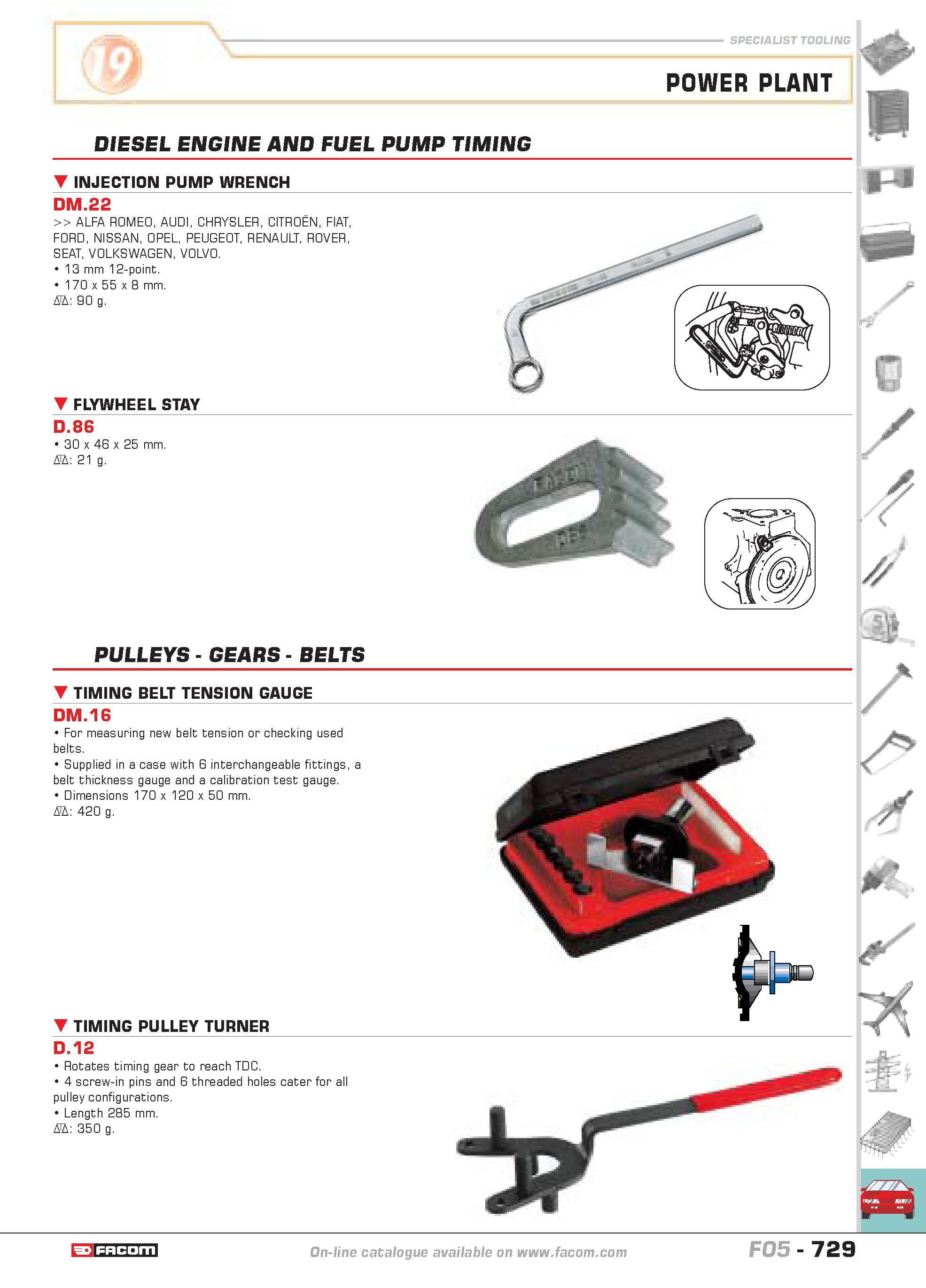 726 SPECIALIST TOOLING POWER PLANT DIESEL ENGINE AND FUEL PUMP TIMING INJECTION PUMP WRENCH DM 22 ALFA ROMEO AUDI CHRYSLER CITROEN FIAT FORD NISSAN O Каталог FACOM 2005 Профессиональный ручной инструмент и специальное оборудование для предприятий и мастерских Стр. 729 ENG