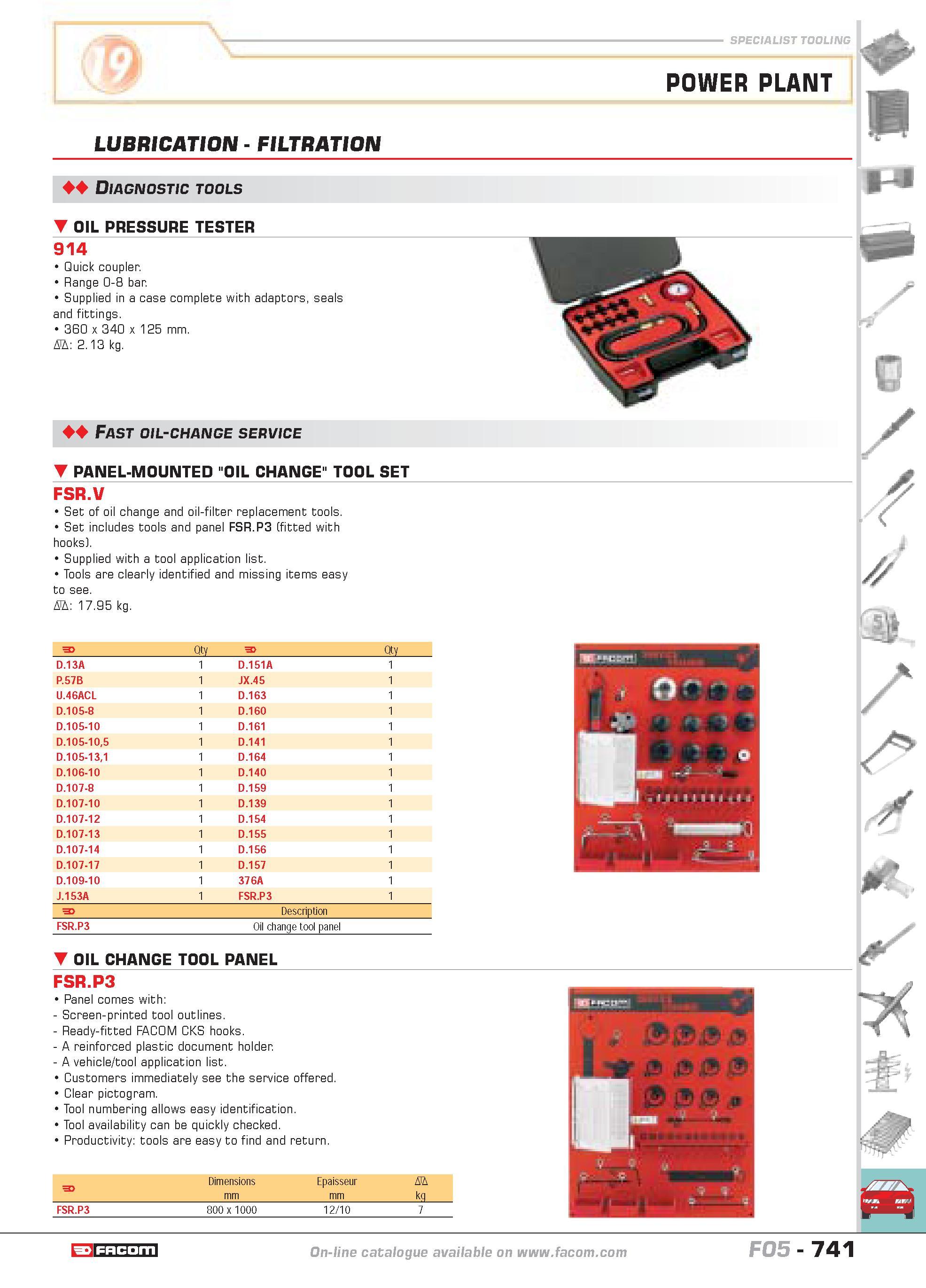 738 LUBRICATION FILTRATION Diagnostic tools OIL PRESSURE TESTER 914 Quick coupler Range 0-8 bar Supplied in a case complete with adaptors seals and f Каталог FACOM 2005 Профессиональный ручной инструмент и специальное оборудование для предприятий и мастерских Стр. 741 ENG