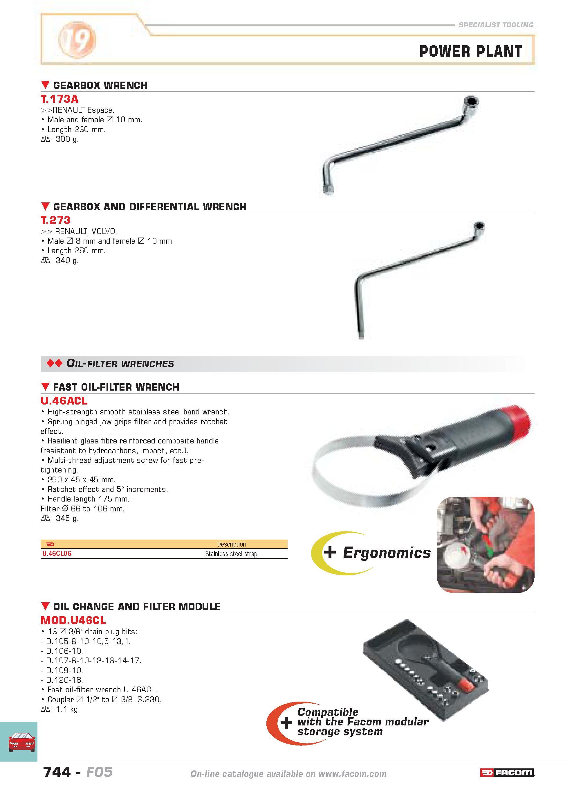 741 SPECIALIST TOOLING POWER PLANT GEARBOX WRENCH T 173A RENAULT Espace Male and female L 10 mm Length 230 mm D 300 g GEARBOX AND DIFFERENTIAL WRENCH Каталог FACOM 2005 Профессиональный ручной инструмент и специальное оборудование для предприятий и мастерских Стр. 744 ENG