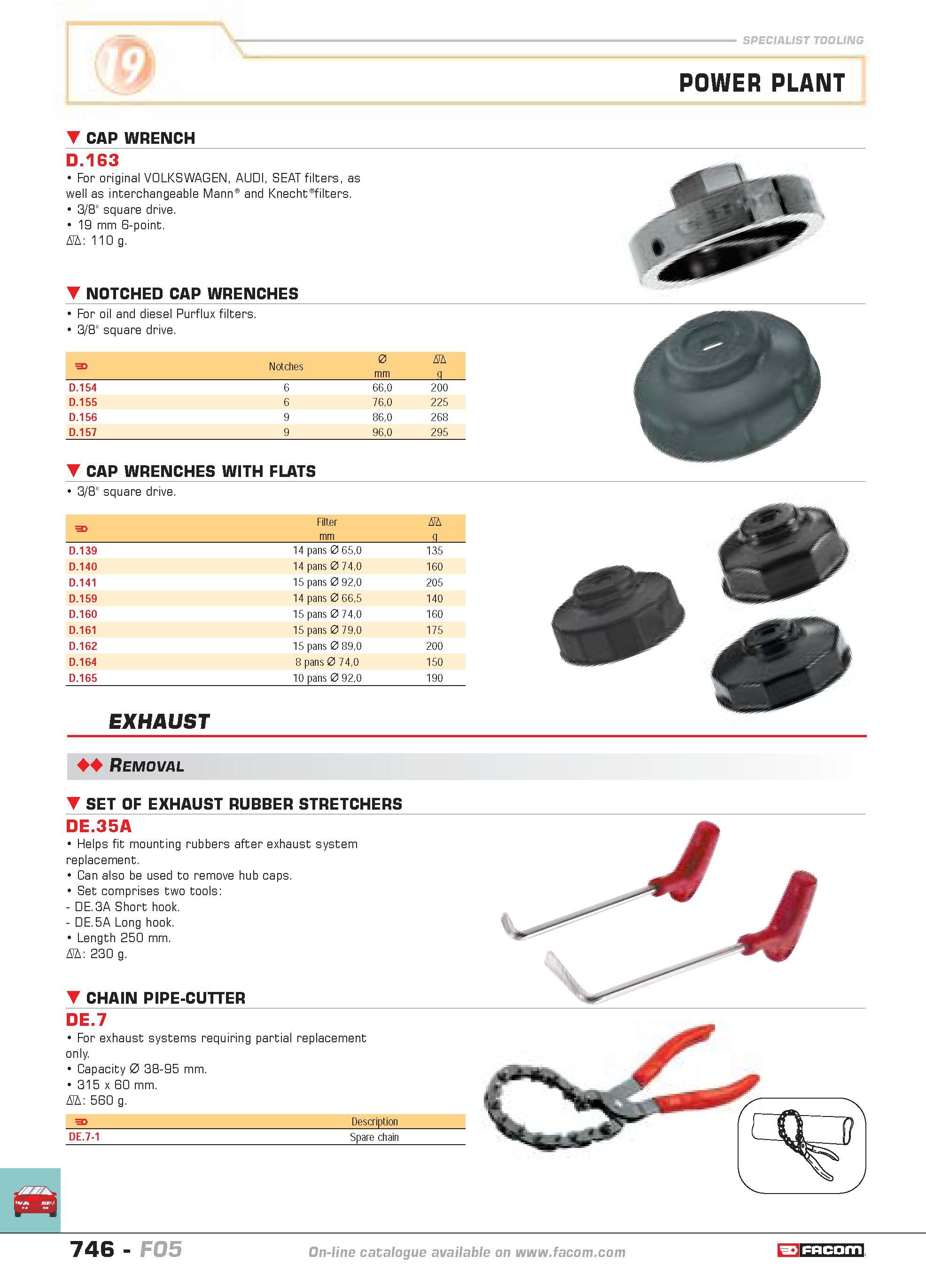 743 SPECIALIST TOOLING POWER PLANT CAP WRENCH D 163 For original VOLKSWAGEN AUDI SEAT filters as well as interchangeable Mann and Knecht filters 3/8 Каталог FACOM 2005 Профессиональный ручной инструмент и специальное оборудование для предприятий и мастерских Стр. 746 ENG
