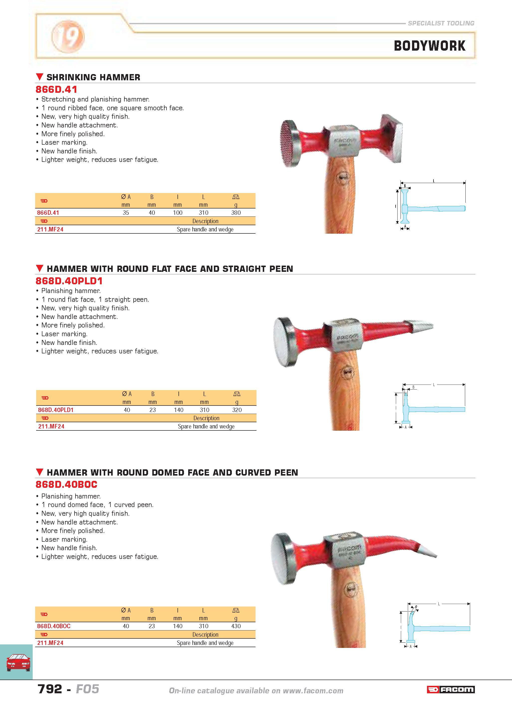 789 SPECIALIST TOOLING BODYWORK SHRINKING HAMMER 866D 41 Stretching and planishing hammer 1 round ribbed face one square smooth face New very high qu Каталог FACOM 2005 Профессиональный ручной инструмент и специальное оборудование для предприятий и мастерских Стр. 792 ENG