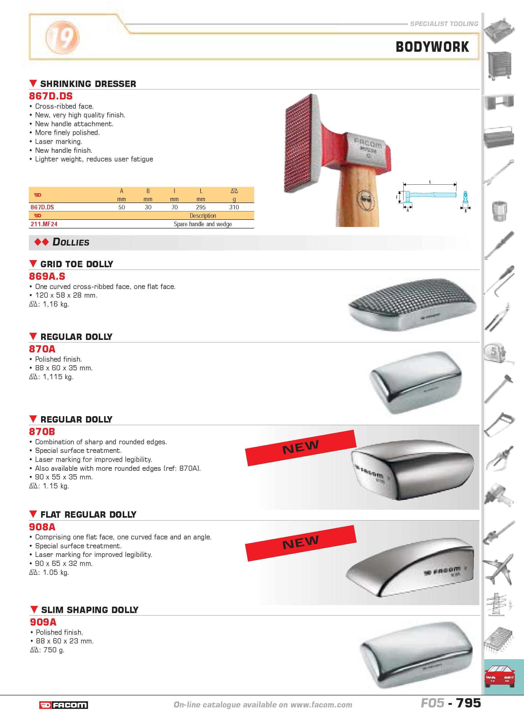 792 867D DS Cross-ribbed face New very high quality finish New handle attachment More finely polished Laser marking New handle finish Lighter weight Каталог FACOM 2005 Профессиональный ручной инструмент и специальное оборудование для предприятий и мастерских Стр. 795 ENG