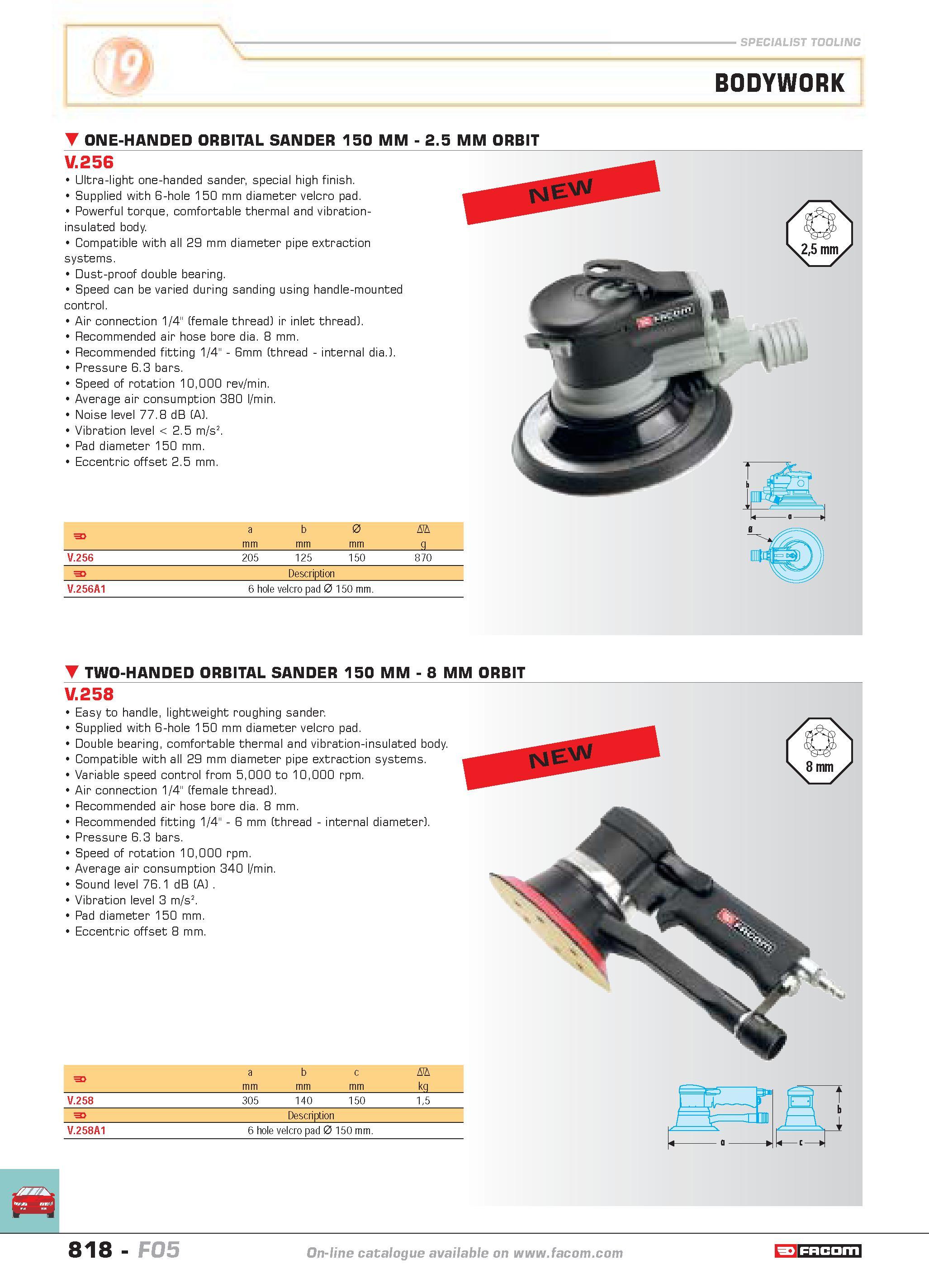 815 SPECIALIST TOOLING BODYWORK one-handed ORBITAL SANDER 150 MM 2 5 MM ORBIT V 256 Ultra-light one-handed sander special high finish Supplied with 6 Каталог FACOM 2005 Профессиональный ручной инструмент и специальное оборудование для предприятий и мастерских Стр. 818 ENG