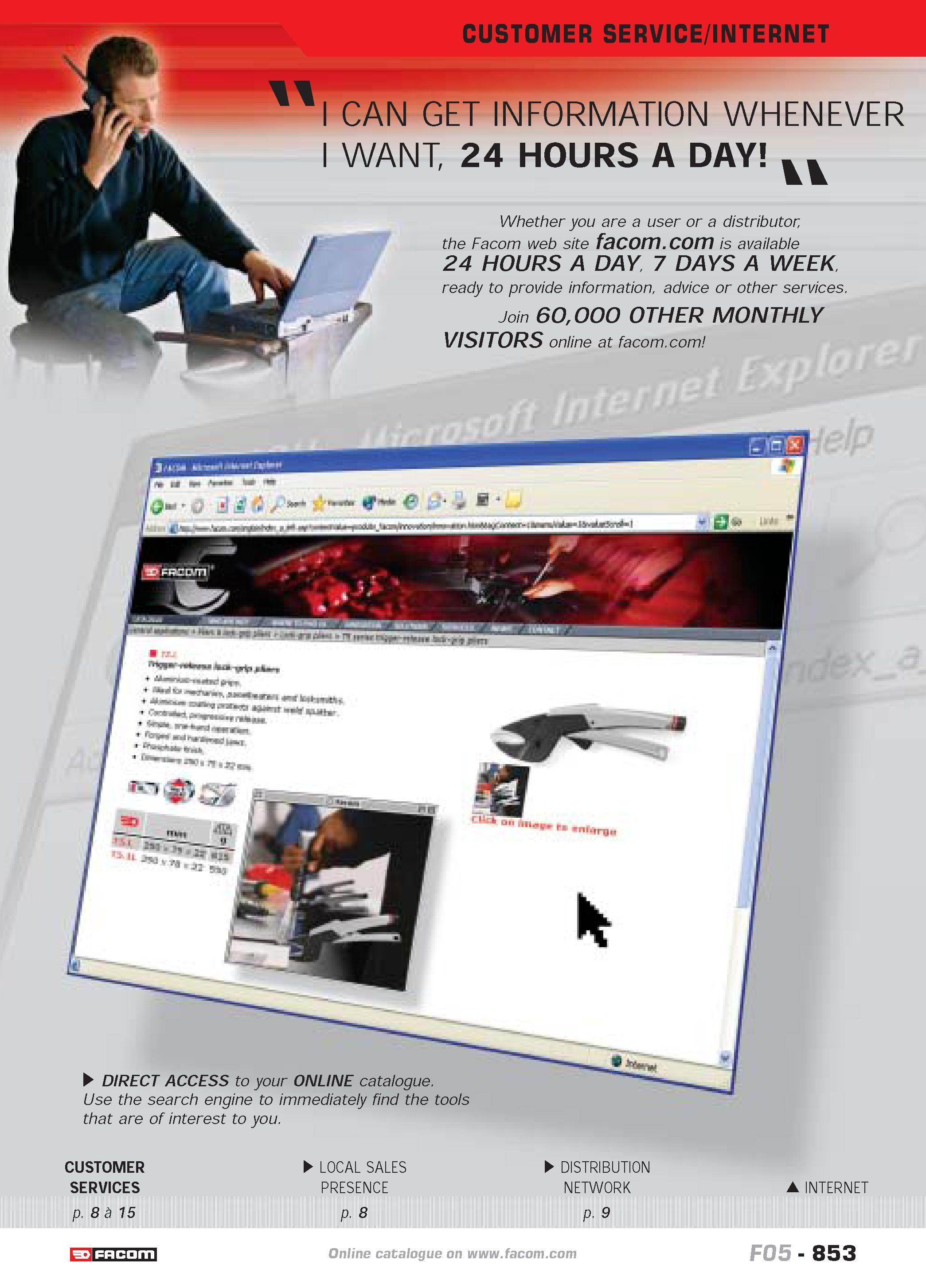 850 CUSTOMER SERVICE INTERNET I CAN GET INFORMATION WHENEVER I WANT 24 HOURS A DAY vv Whether you are a user or a distributor the Facom web site faco Каталог FACOM 2005 Профессиональный ручной инструмент и специальное оборудование для предприятий и мастерских Стр. 853 ENG