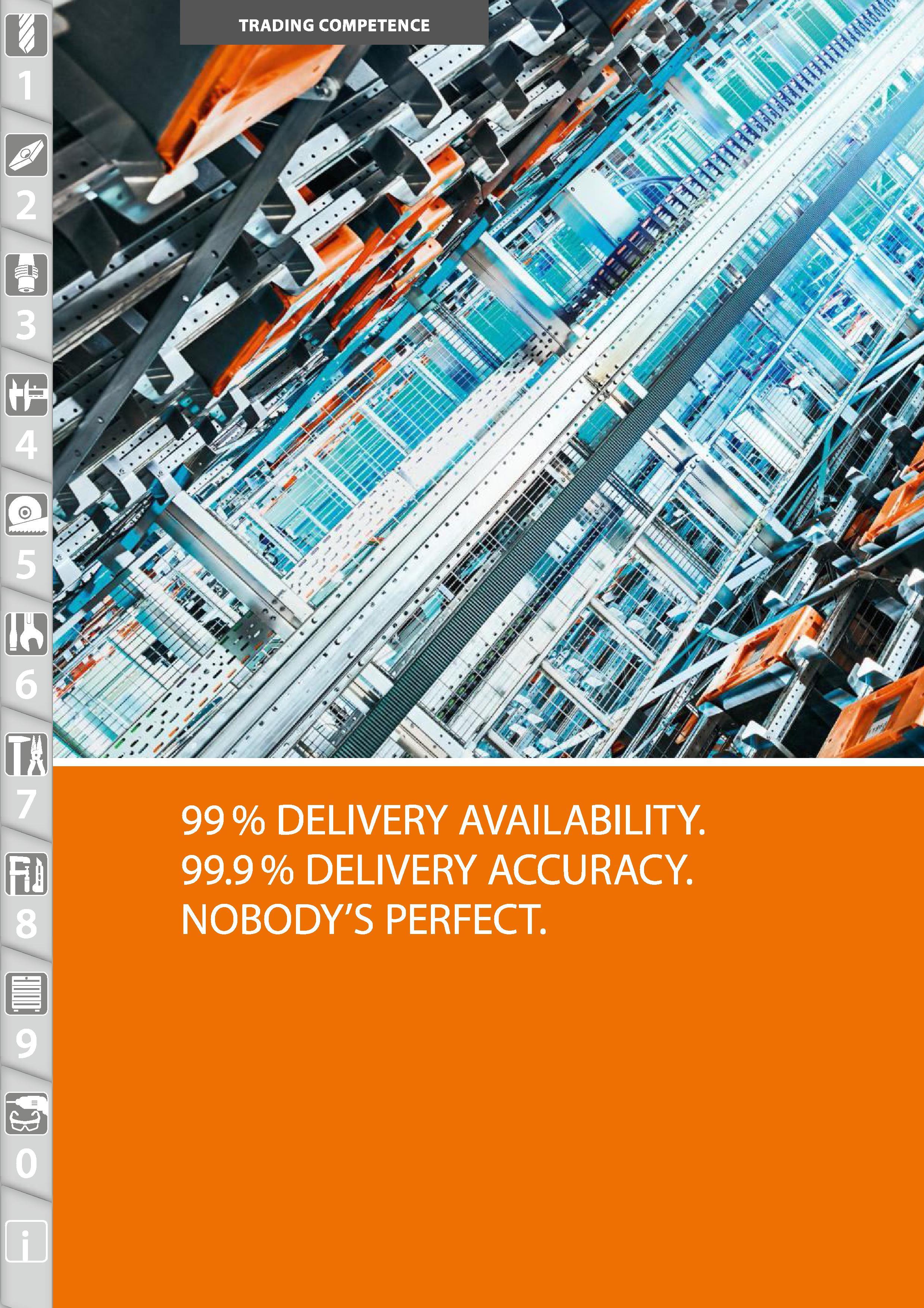 2 Hoffmann Group 46 DELIVERY AVAILABILITY 99 9% DELIVERY ACCURACY NOBODY'S PERFECT Каталог HOFFMANN GROUP 2015 Инструмент режущий слесарный измерительный абразивный Оборудование Комплексные поставки для промышленных предприятий Стр.  ENG