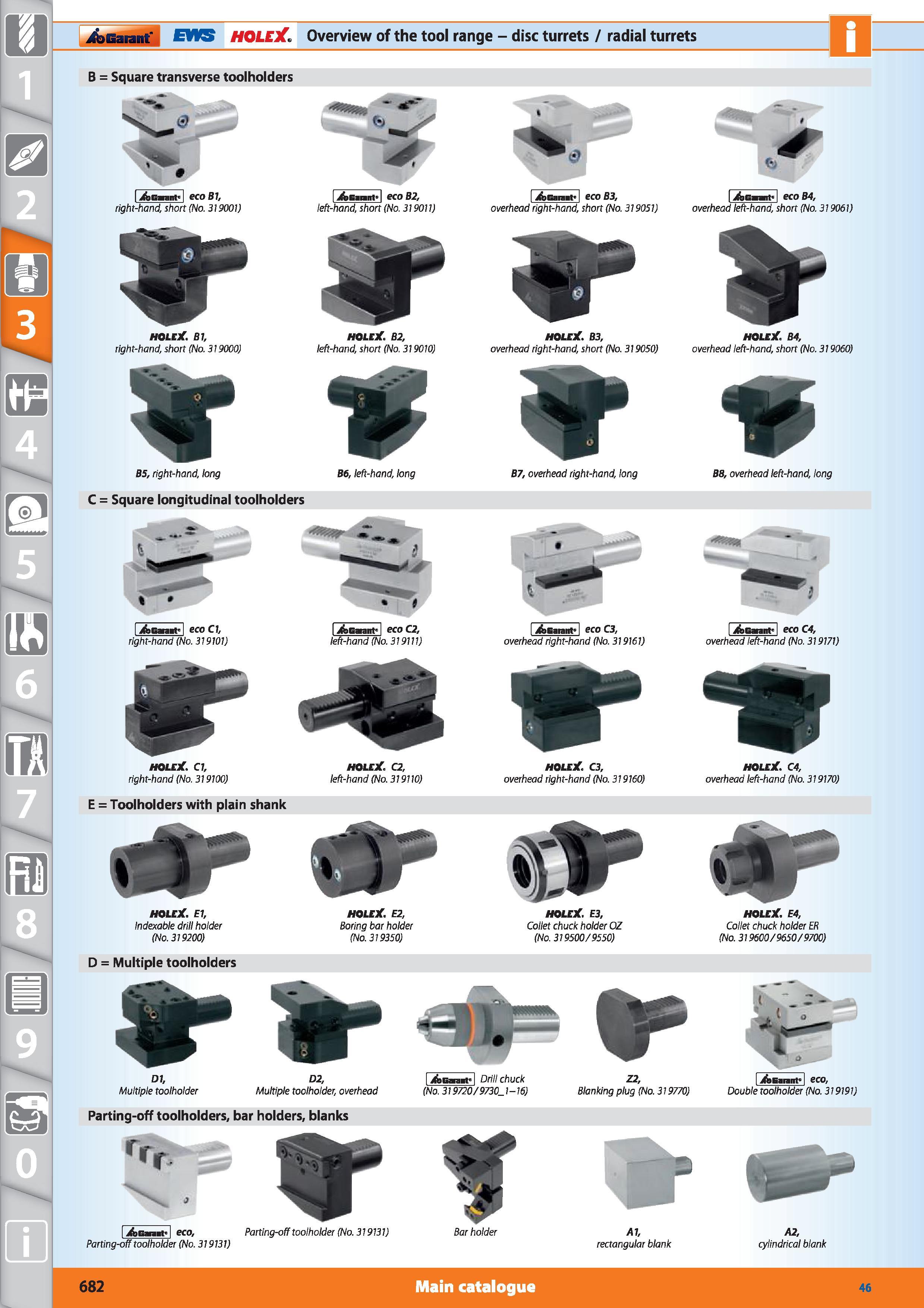 682 Garant EWS HOLEX Overview of the tool range - disc turrets / radial turrets B Square transverse toolholders B5, right-hand, long 86, left-hand, l Каталог HOFFMANN GROUP 2015 Инструмент режущий слесарный измерительный абразивный Оборудование Комплексные поставки для промышленных предприятий Стр. 682 ENG