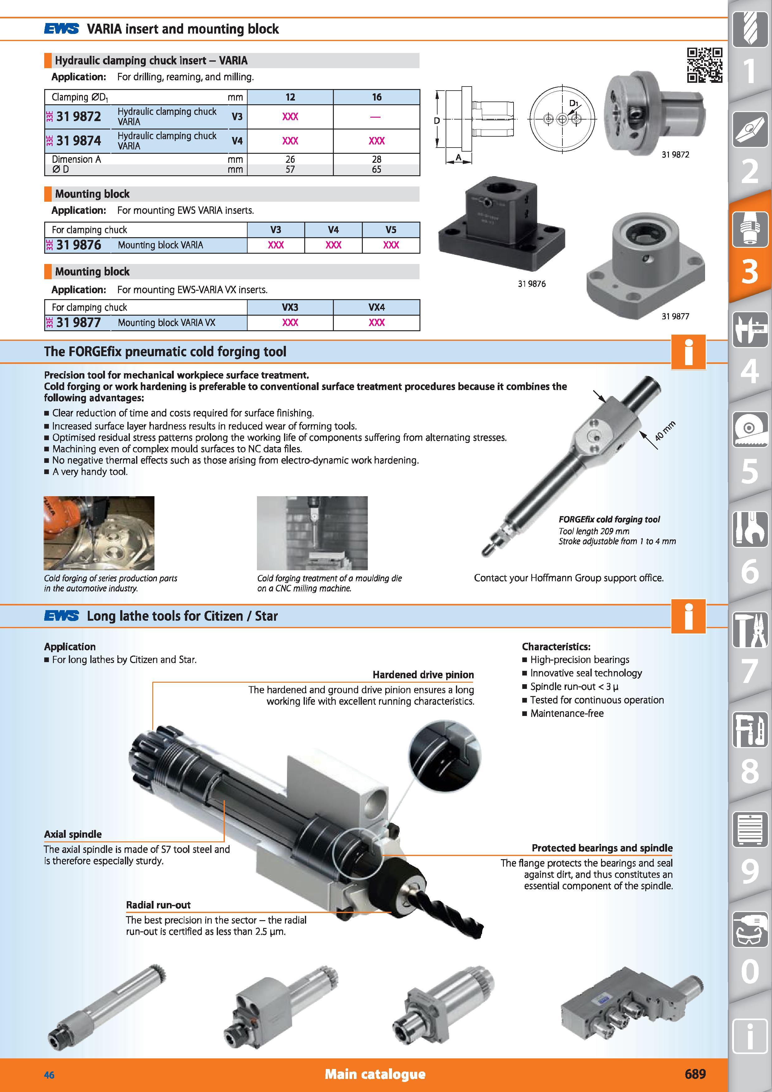 689 Main catalogue 31 9877 Mounting block VARIA VX 31 9876 Mounting block VARIA Mounting block Application For mounting EWS-VARIAVX inserts Clamping Каталог HOFFMANN GROUP 2015 Инструмент режущий слесарный измерительный абразивный Оборудование Комплексные поставки для промышленных предприятий Стр. 689 ENG