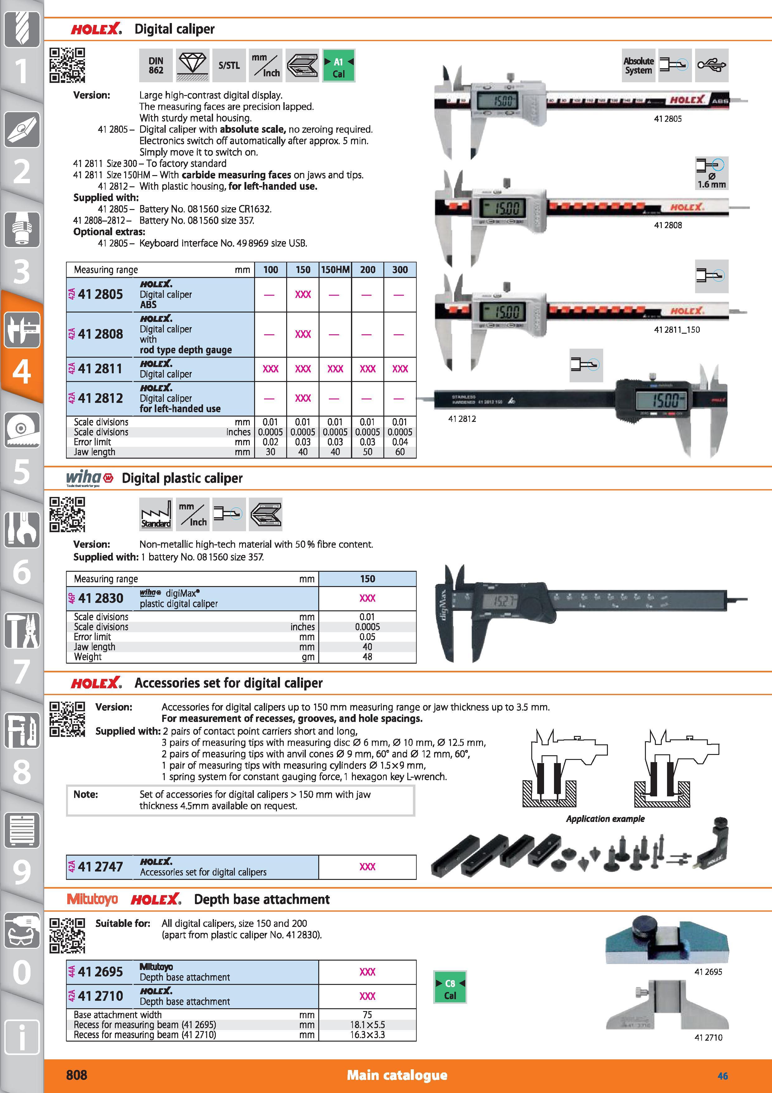 808 1 HOLEX Digital caliper DIN 862 S/STL Inch Version Large high-contrast digital display The measuring faces are precision lapped With sturdy metal Каталог HOFFMANN GROUP 2015 Инструмент режущий слесарный измерительный абразивный Оборудование Комплексные поставки для промышленных предприятий Стр. 808 ENG