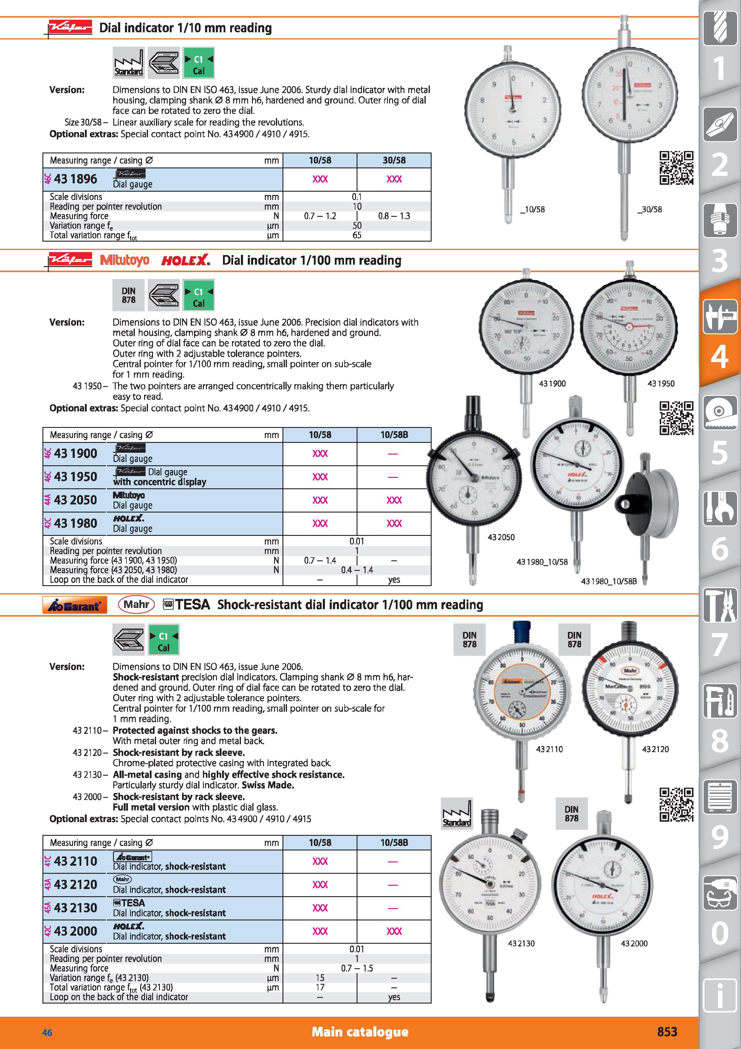 853 43 2130 Mitutoyo HOLEX Dial indicator 1/100 mm reading Version Dimensions to DIN EN ISO 463, issue June 2006 Precision dial indicators with metal Каталог HOFFMANN GROUP 2015 Инструмент режущий слесарный измерительный абразивный Оборудование Комплексные поставки для промышленных предприятий Стр. 853 ENG