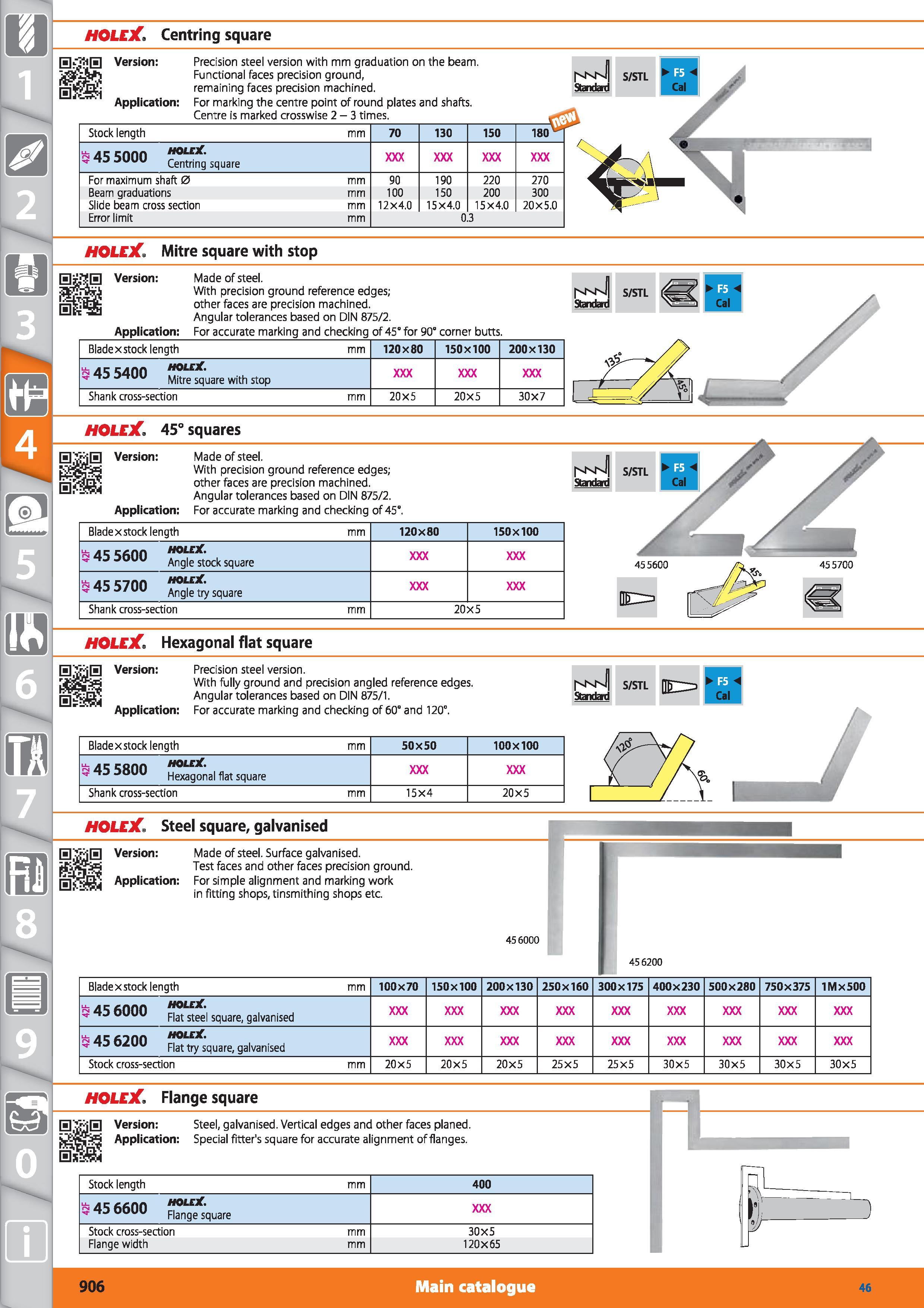 906 1 HOLEX Centring square 0 510 Version Application Precision steel version with mm graduation on the beam Functional faces precision ground, remai Каталог HOFFMANN GROUP 2015 Инструмент режущий слесарный измерительный абразивный Оборудование Комплексные поставки для промышленных предприятий Стр. 906 ENG