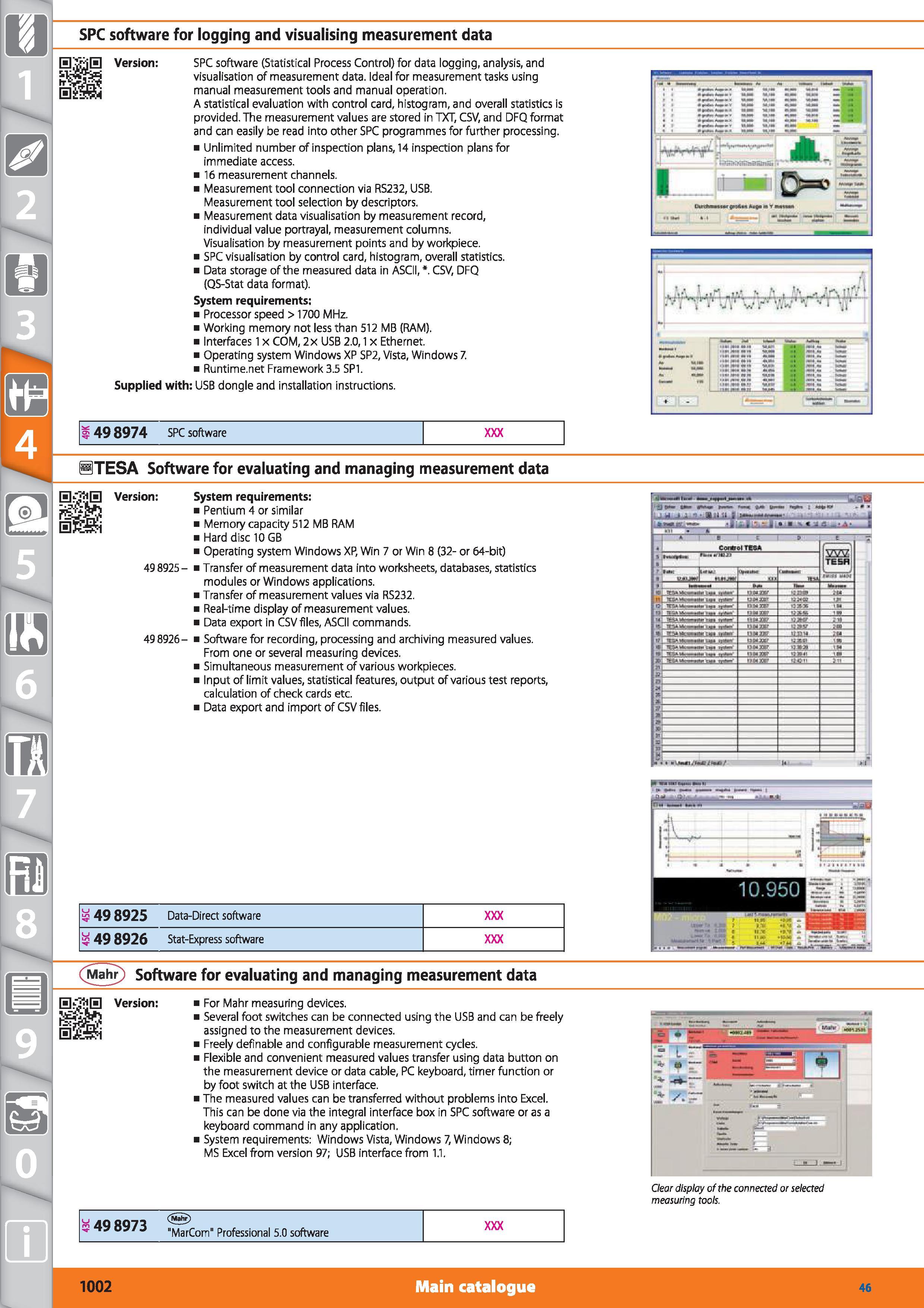 1002 SPC software for logging and visualising measurement data 8 0 m Version SPC software (Statistical Process Control) for data logging, analysis, an Каталог HOFFMANN GROUP 2015 Инструмент режущий слесарный измерительный абразивный Оборудование Комплексные поставки для промышленных предприятий Стр. 1002 ENG
