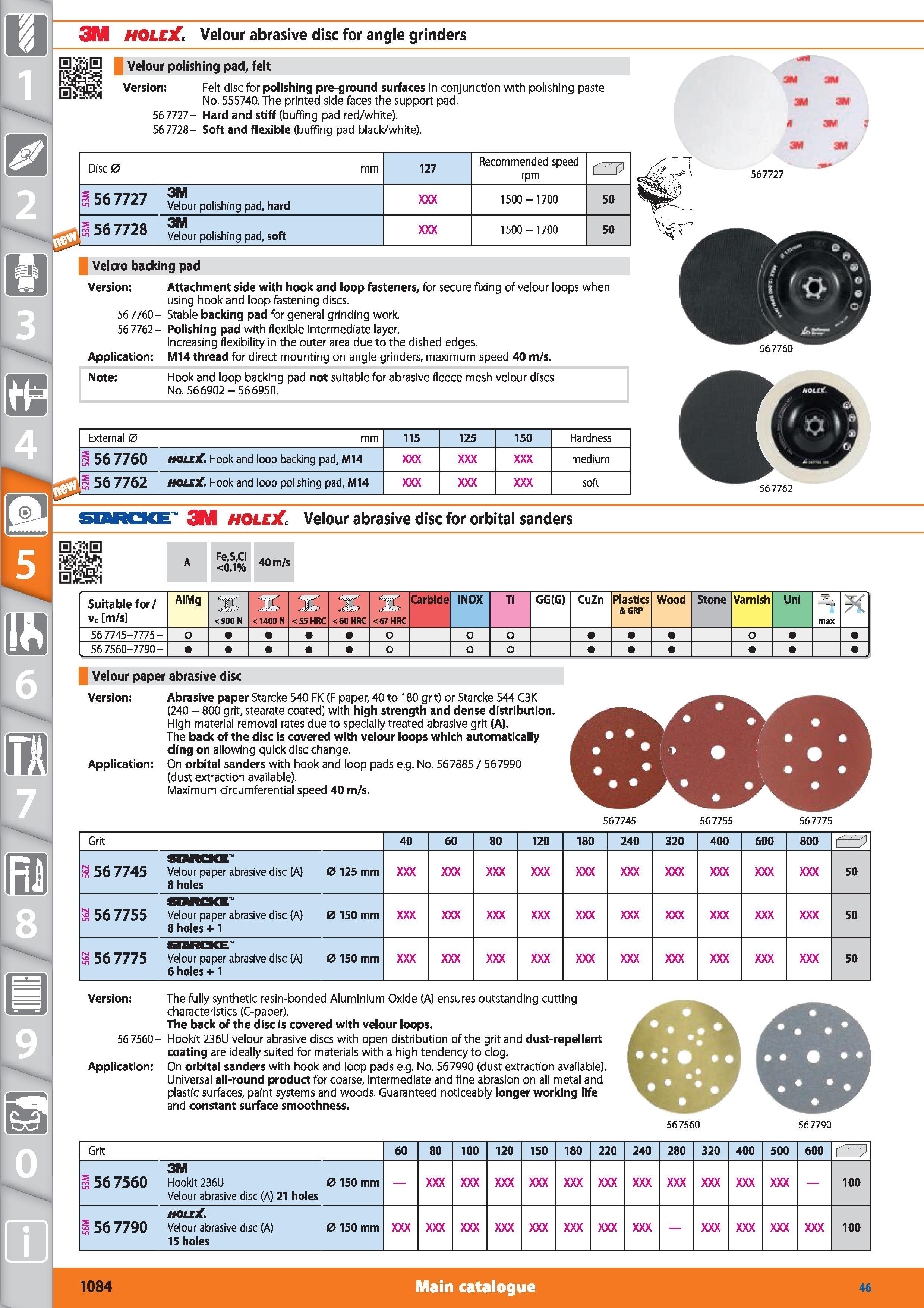 1084 1 3M HOLEJCVelour abrasive disc for angle grinders Sjiy Velour polishing pad, felt 0E Version Felt disc for polishing pre-ground surfaces in conj Каталог HOFFMANN GROUP 2015 Инструмент режущий слесарный измерительный абразивный Оборудование Комплексные поставки для промышленных предприятий Стр. 1084 ENG