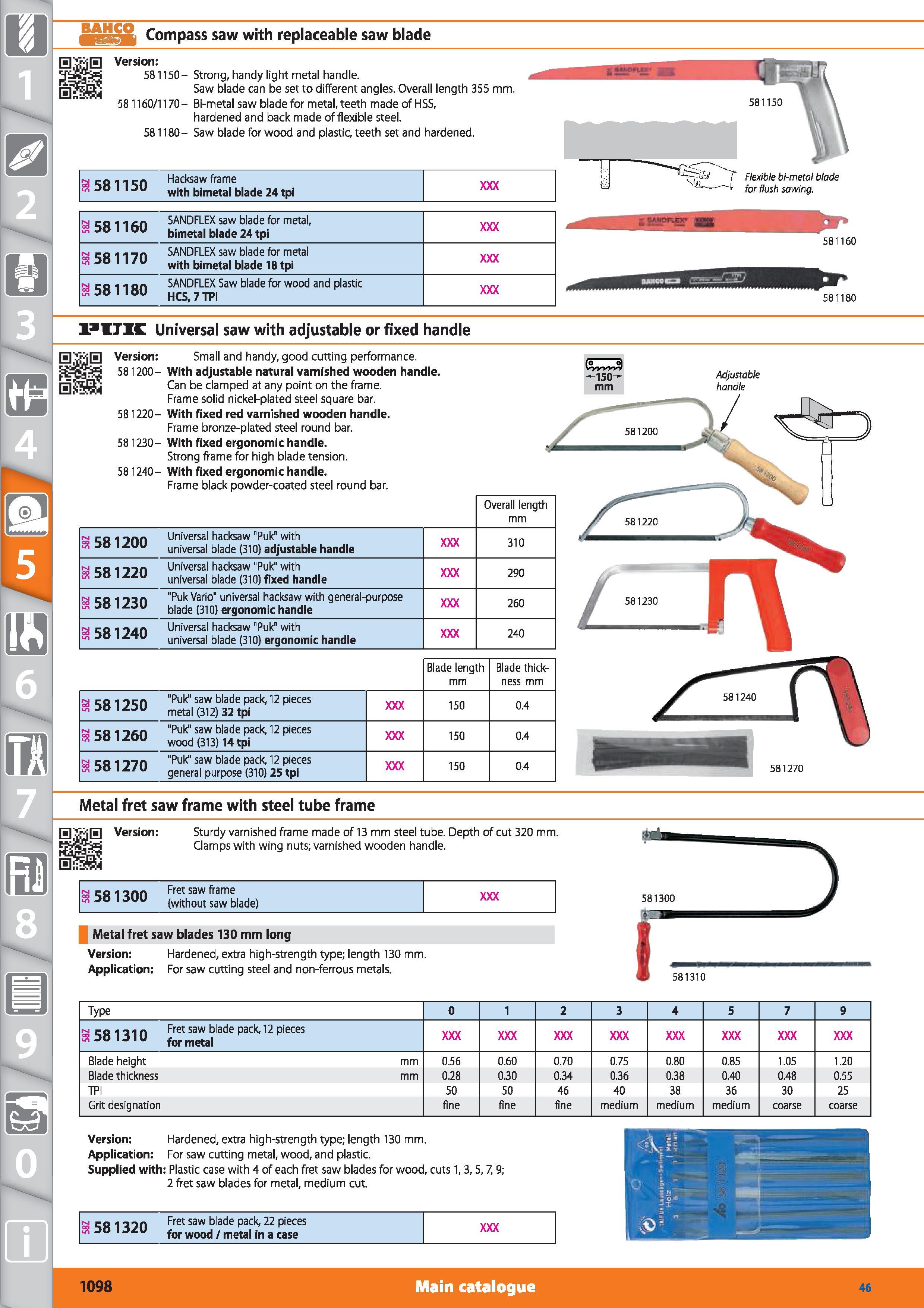 1098 Compass saw with replaceable saw blade Version 581150- Strong, handy light metal handle Saw blade can be set to different angles Overall length 3 Каталог HOFFMANN GROUP 2015 Инструмент режущий слесарный измерительный абразивный Оборудование Комплексные поставки для промышленных предприятий Стр. 1098 ENG