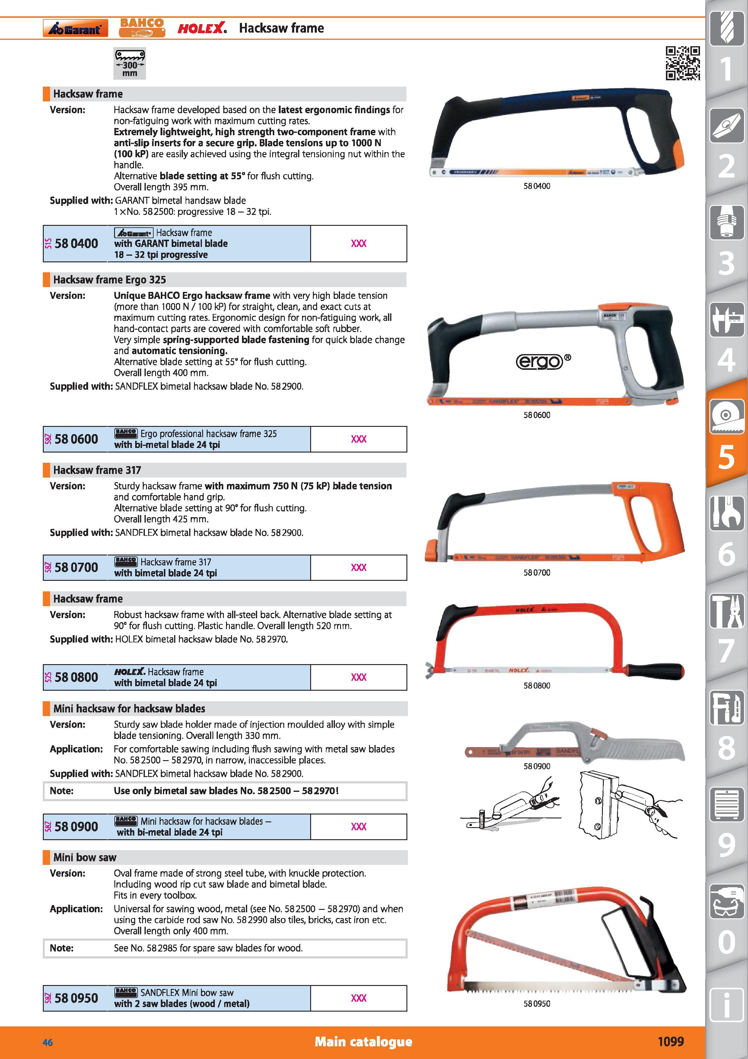 1099 il t HOLEX Hacksaw frame -300“' mm Hacksaw frame Version Hacksaw frame developed based on the latest ergonomic findings for non-fatiguing work wi Каталог HOFFMANN GROUP 2015 Инструмент режущий слесарный измерительный абразивный Оборудование Комплексные поставки для промышленных предприятий Стр. 1099 ENG
