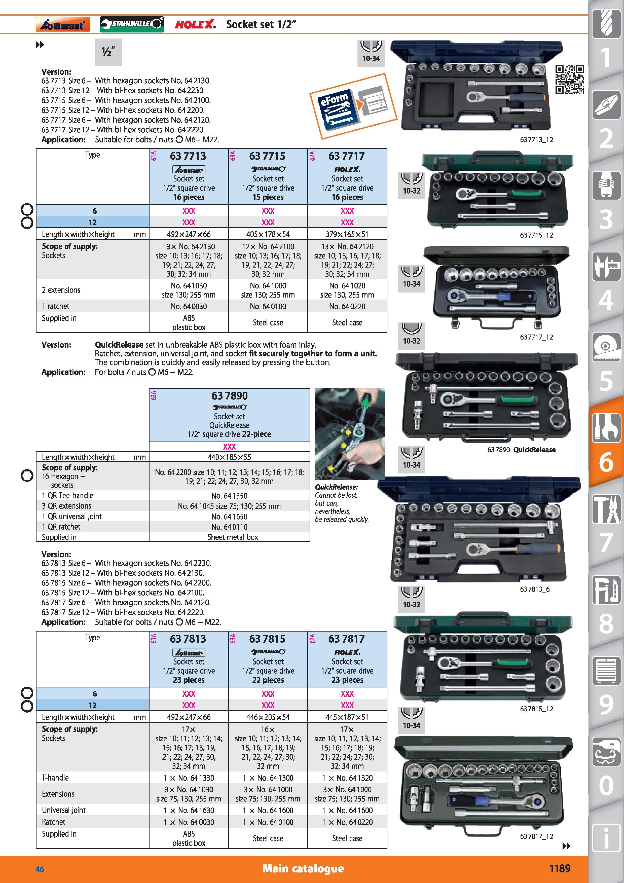 1189 oo o oo Garant smuwiuiiQ HOLEX Socket set 1/2 Version 63 7713 Size 6-63 7713 Size 12-63 7715 Size 6-63 7715 Size 12-63 7717 Size 6-63 7717 Size 1 Каталог HOFFMANN GROUP 2015 Инструмент режущий слесарный измерительный абразивный Оборудование Комплексные поставки для промышленных предприятий Стр. 1189 ENG