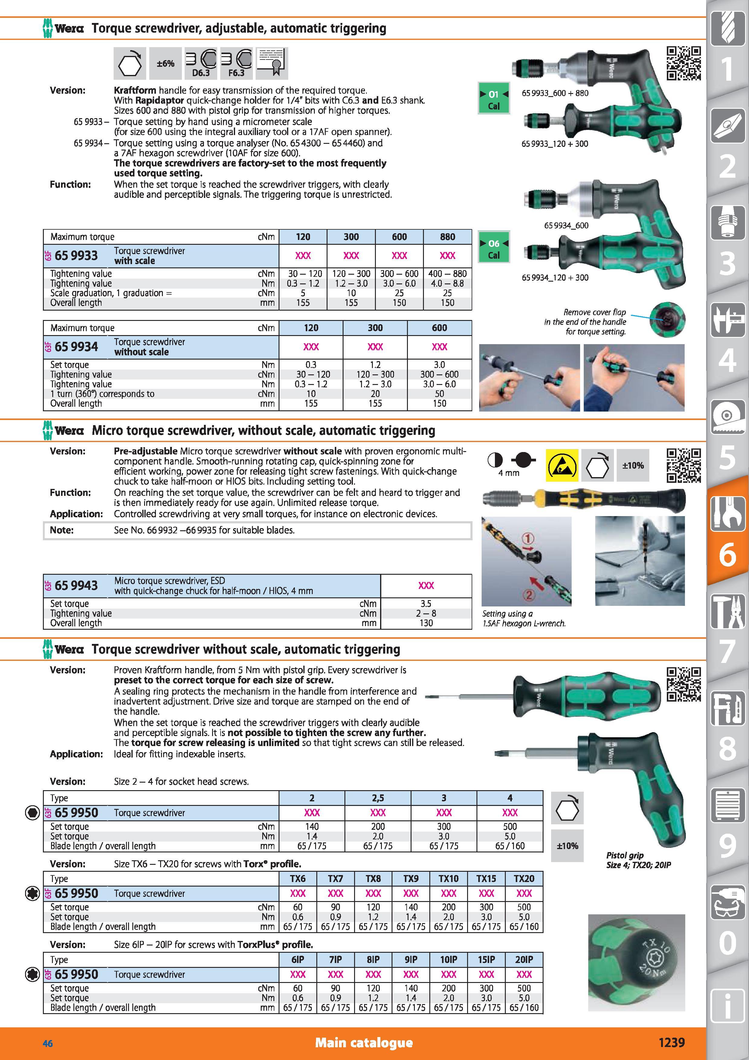 1239 Wera Torque screwdriver, adjustable, automatic triggering ±6% D6 3 F6 3 Version Function Kraftform handle for easy transmission of the required t Каталог HOFFMANN GROUP 2015 Инструмент режущий слесарный измерительный абразивный Оборудование Комплексные поставки для промышленных предприятий Стр. 1239 ENG