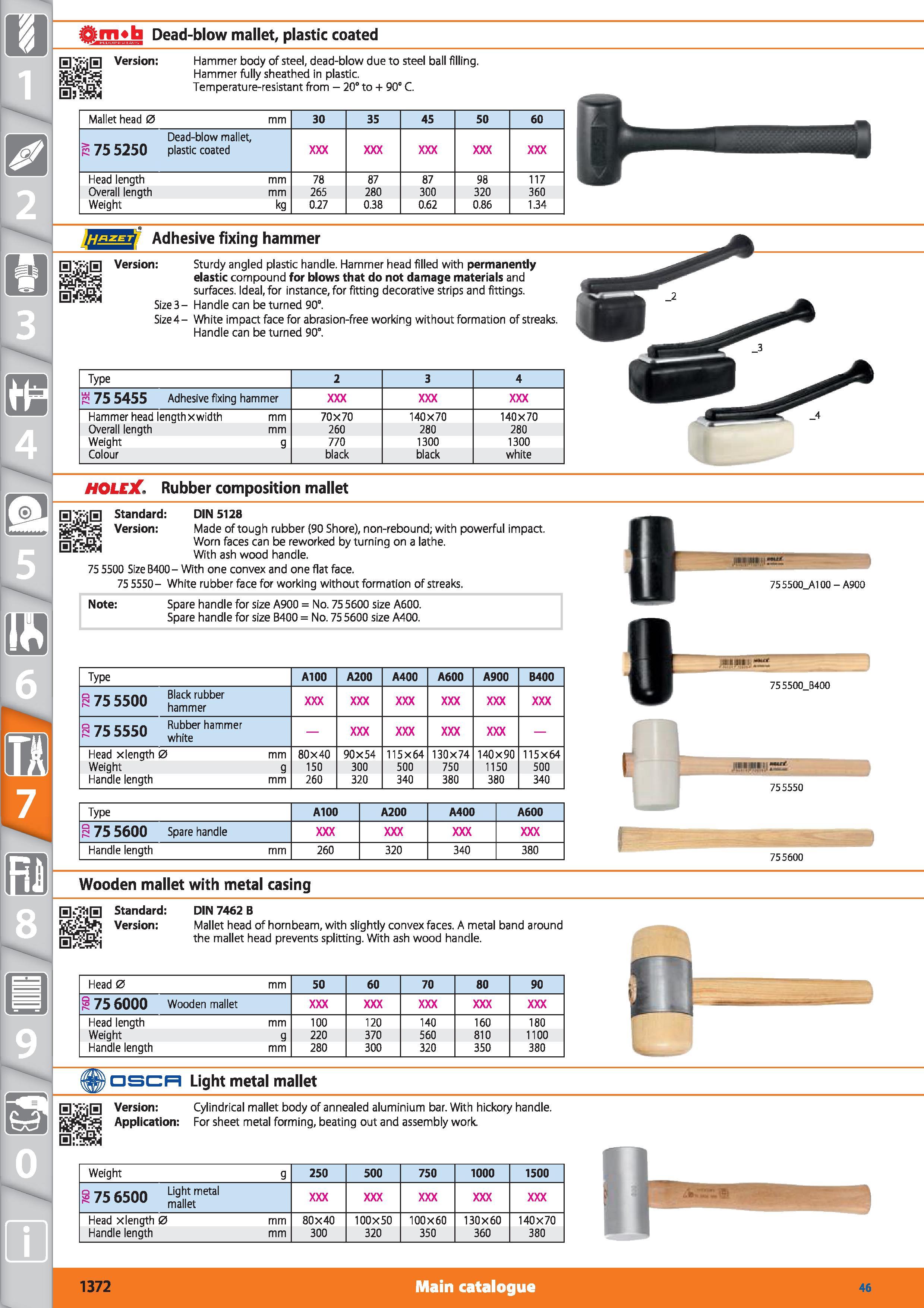 1372 jEfem b Dead-blow mallet, plastic coated Hammer body of steel, dead-blow due to steel ball filling Hammer fully sheathed in plastic Temperature-r Каталог HOFFMANN GROUP 2015 Инструмент режущий слесарный измерительный абразивный Оборудование Комплексные поставки для промышленных предприятий Стр. 1372 ENG