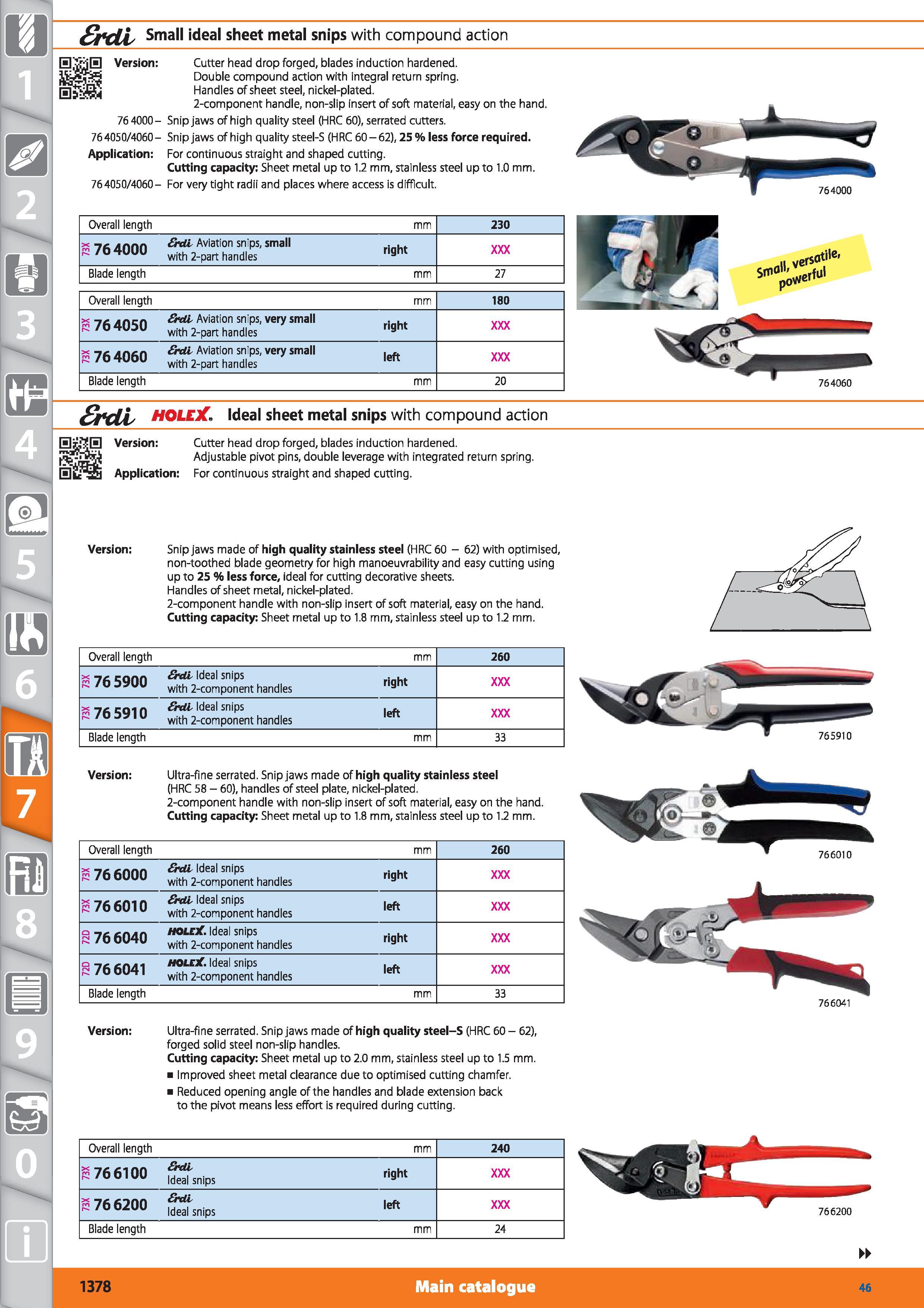 1378 Small ideal sheet metal snips with compound action Version Cutter head drop forged, blades induction hardened Double compound action with integra Каталог HOFFMANN GROUP 2015 Инструмент режущий слесарный измерительный абразивный Оборудование Комплексные поставки для промышленных предприятий Стр. 1378 ENG