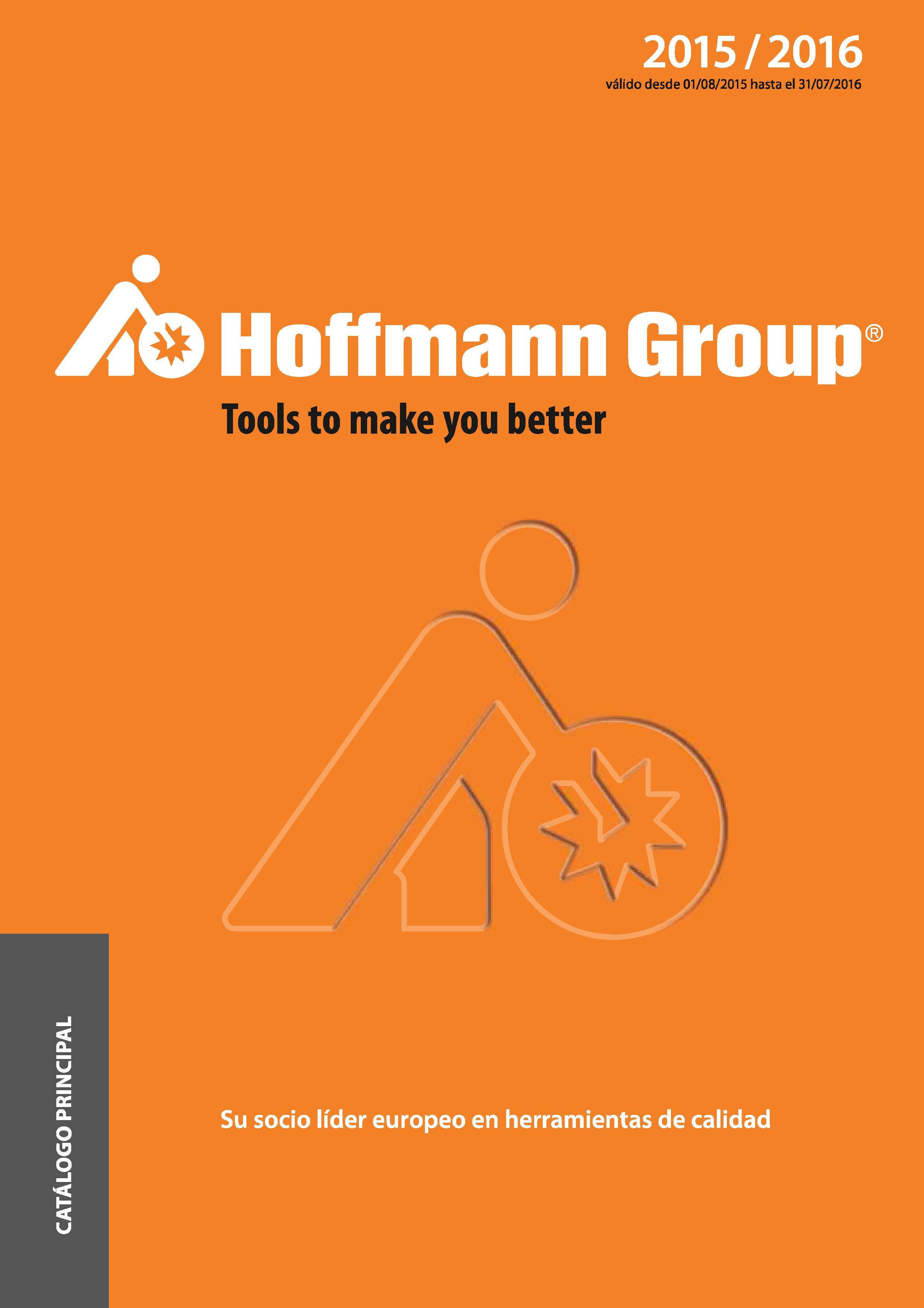 1 ﻿CATÁLOGO PRINCIPAL 2015/2016 /b Hoffmann Group Tools to make you better 9 Su socio líder europeo en herramientas de calidad Каталог HOFFMANN GROUP 2015 Инструмент режущий слесарный измерительный абразивный Оборудование Комплексные поставки для промышленных предприятий Стр.  SPA
