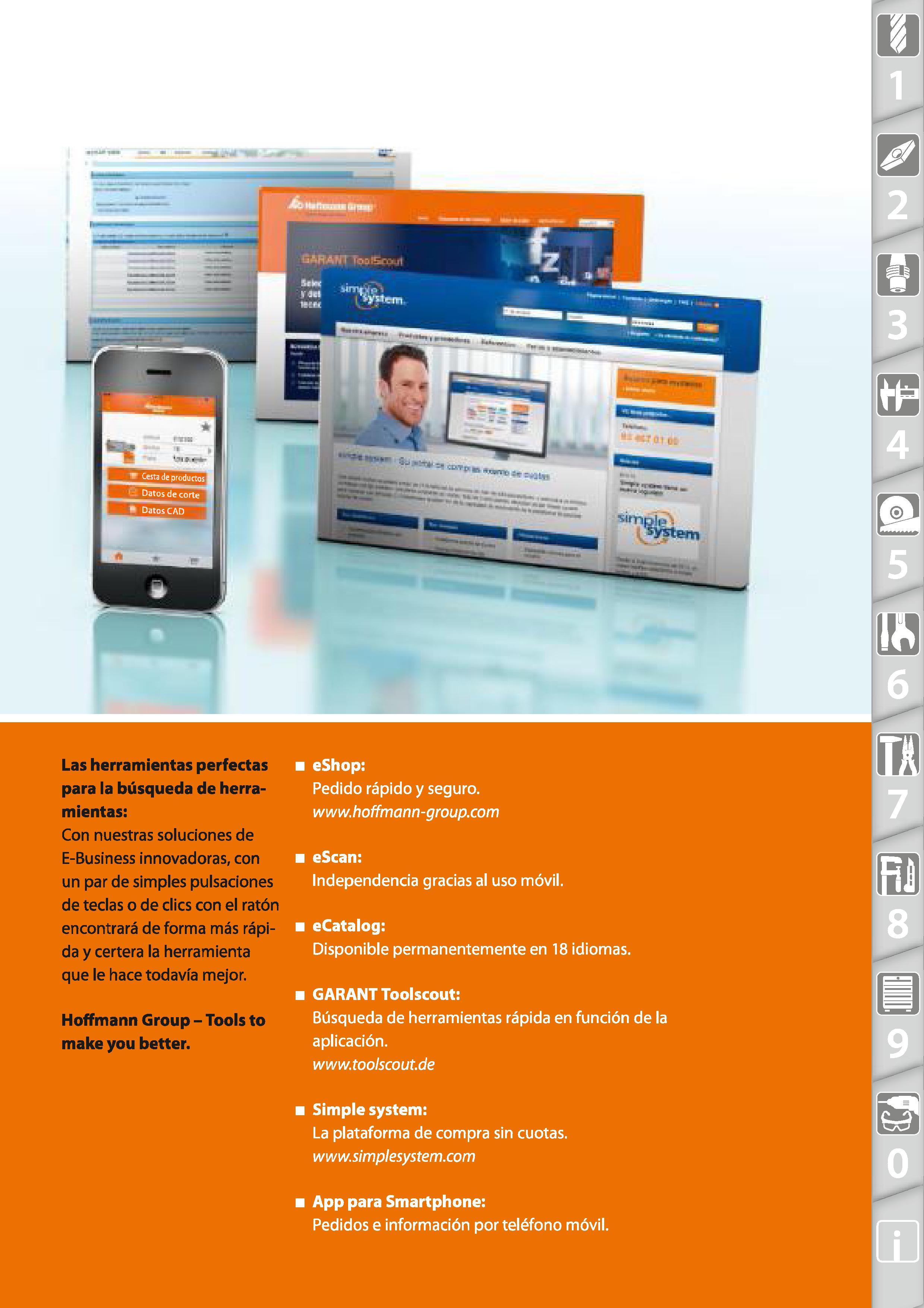 11 GARANT Toolscout: Búsqueda de herramientas rápida en función de la aplicación www toolscout de Simple system: La plataforma de compra sin cuotas Каталог HOFFMANN GROUP 2015 Инструмент режущий слесарный измерительный абразивный Оборудование Комплексные поставки для промышленных предприятий Стр.  SPA