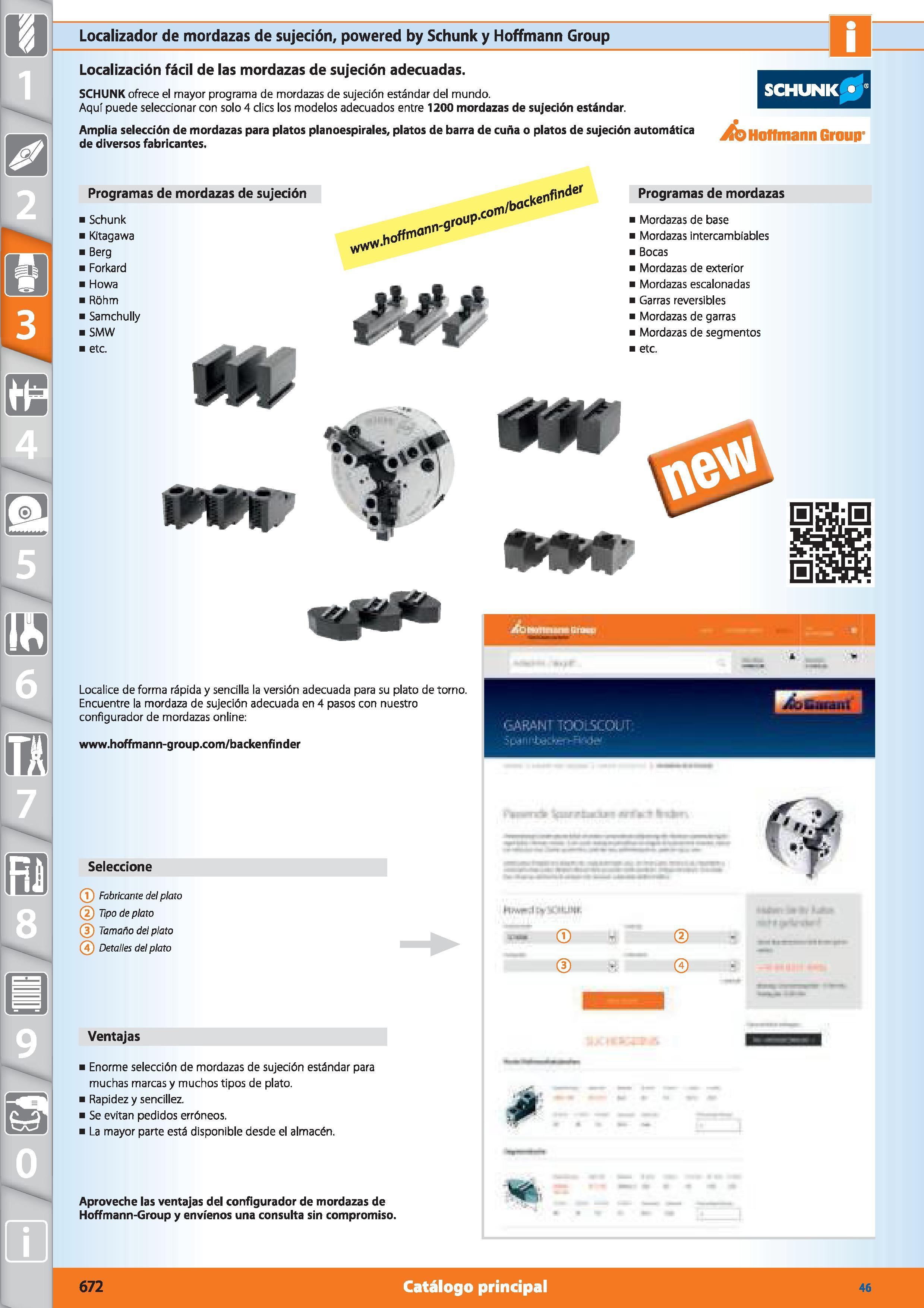 672 3 os d Localizador de mordazas de sujeción, powered by Schunk y Hoffmann Group Localización fácil de las mordazas de sujeción adecuadas SCHUNK of Каталог HOFFMANN GROUP 2015 Инструмент режущий слесарный измерительный абразивный Оборудование Комплексные поставки для промышленных предприятий Стр. 672 SPA