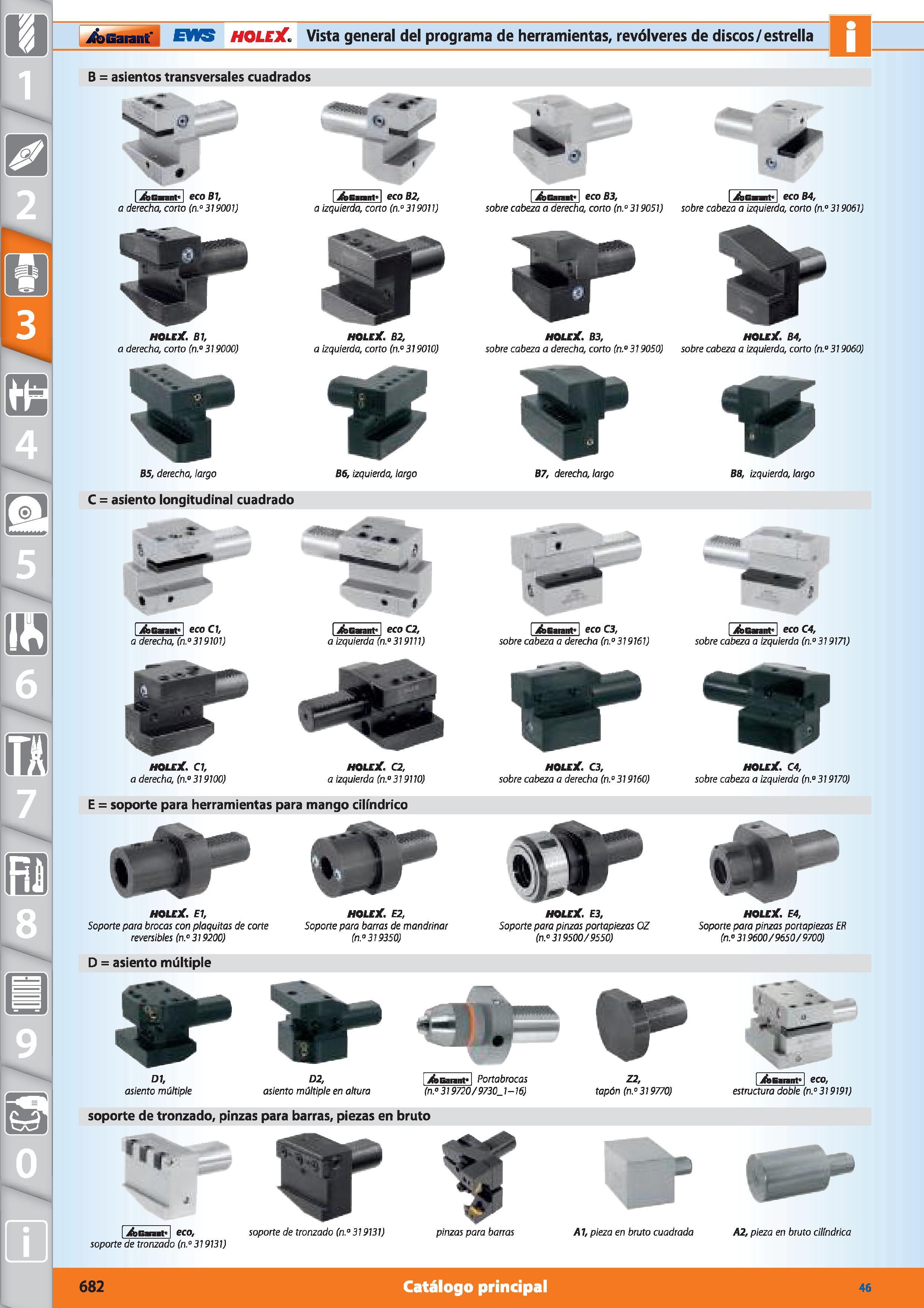 682 i&Gaiant: EWS HOLEX Vista general del programa de herramientas, revólveres de discos/estrella D B = asientos transversales cuadrados ifecarart ec Каталог HOFFMANN GROUP 2015 Инструмент режущий слесарный измерительный абразивный Оборудование Комплексные поставки для промышленных предприятий Стр. 682 SPA