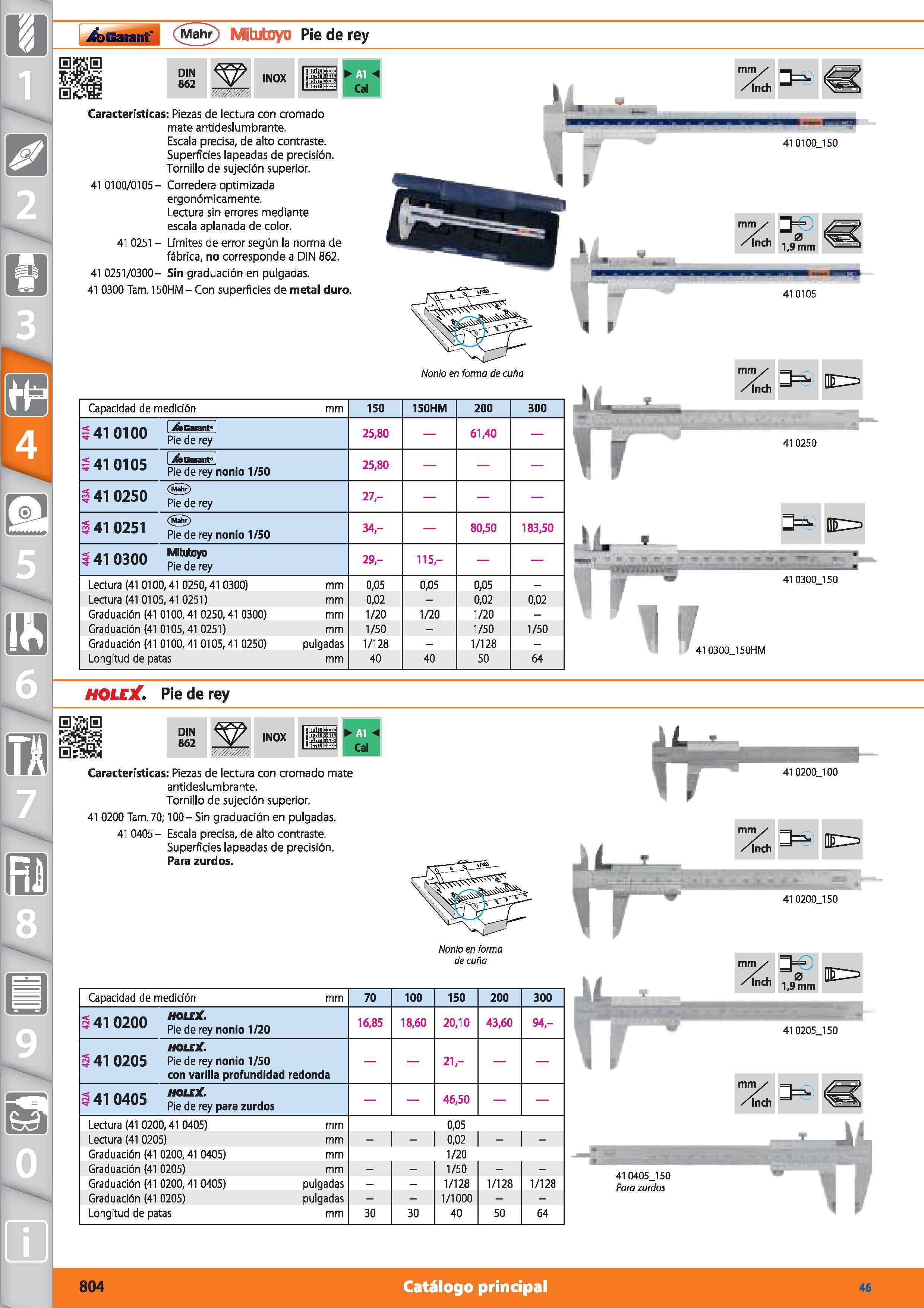 804 iü)Gaiaitt (Mahr) Mitutoyo Pie de rey ¡1 DIN 862 INOX Características: Piezas de lectura con cromado mate antideslumbrante Escala precisa, de alt Каталог HOFFMANN GROUP 2015 Инструмент режущий слесарный измерительный абразивный Оборудование Комплексные поставки для промышленных предприятий Стр. 804 SPA