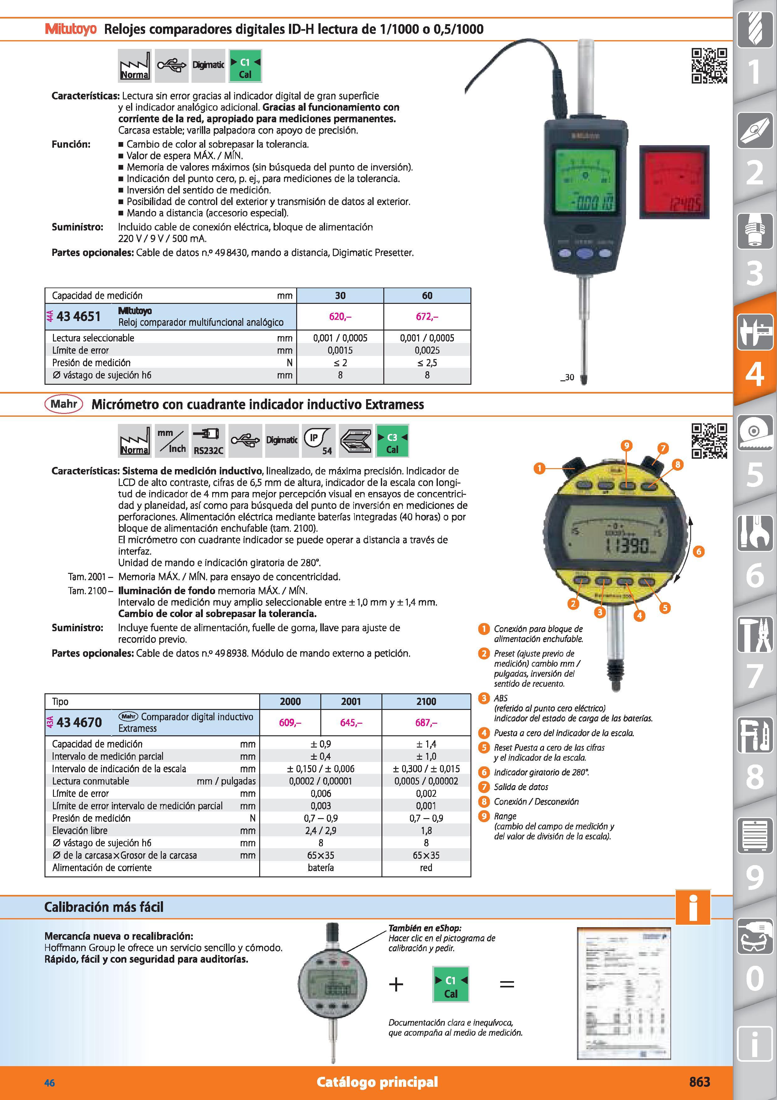 863 Mitutoyo Relojes comparadores digitales ID-H lectura de 1/1000 o 0,5/1000 iginatk Características: Lectura sin error gracias al indicador digital Каталог HOFFMANN GROUP 2015 Инструмент режущий слесарный измерительный абразивный Оборудование Комплексные поставки для промышленных предприятий Стр. 863 SPA