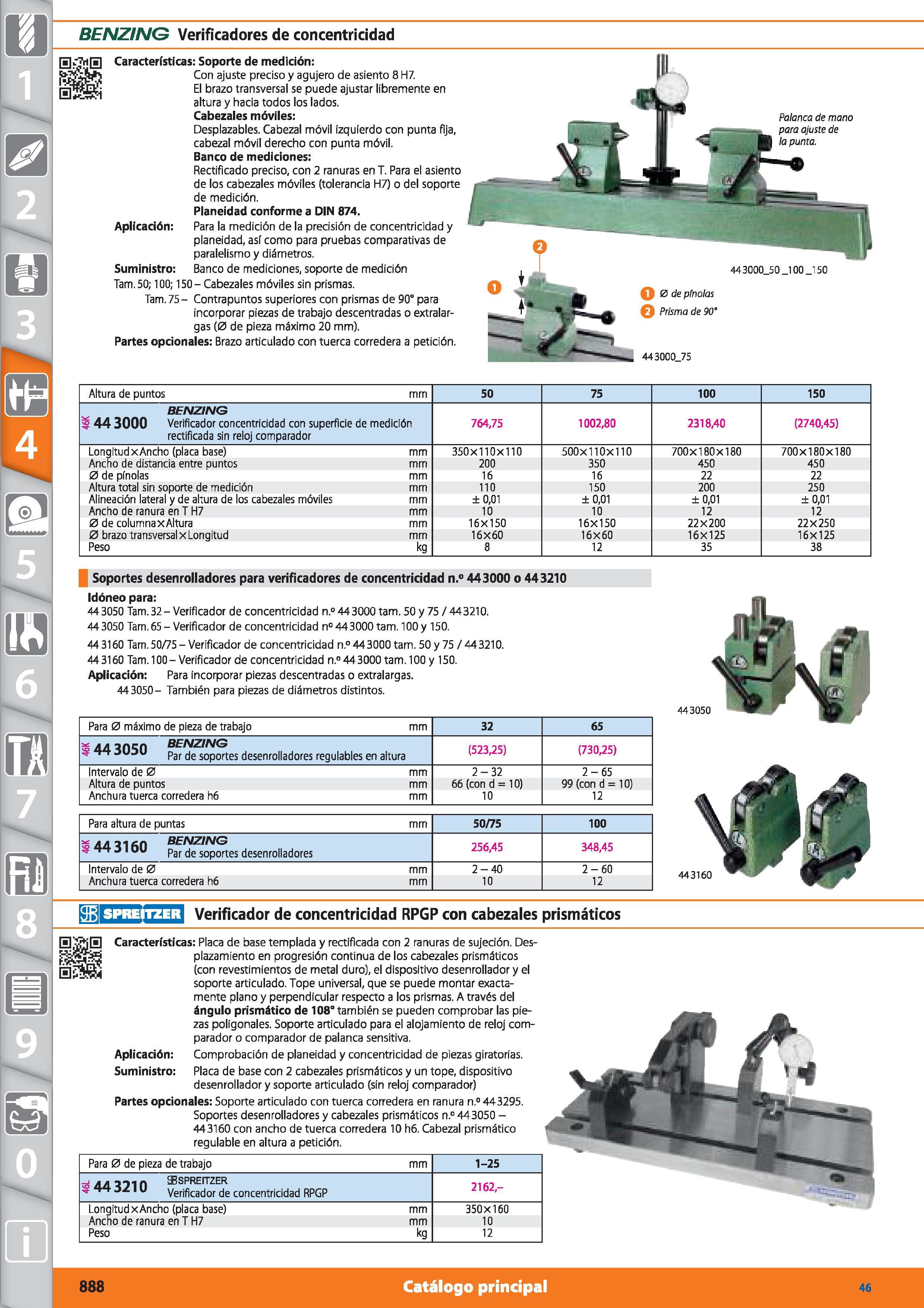 888 BENZING Verificadores de concentricidad 3 4 5 JE 6 m 7 0 íí10 Características: Soporte de medición: Con ajuste preciso y agujero de asiento 8 H7 Каталог HOFFMANN GROUP 2015 Инструмент режущий слесарный измерительный абразивный Оборудование Комплексные поставки для промышленных предприятий Стр. 888 SPA