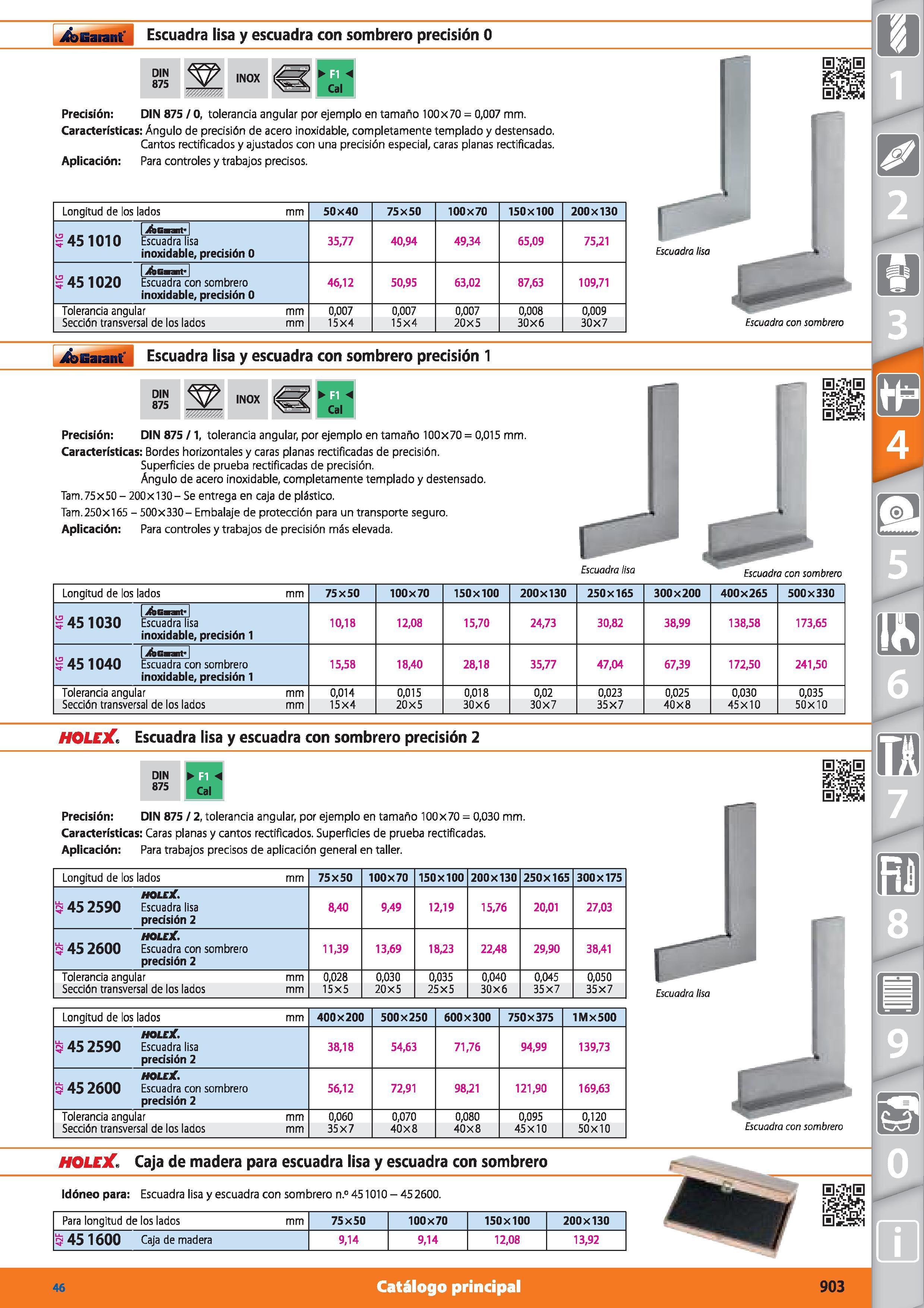 903 Garant Escuadra lisa y escuadra con sombrero precisión 0 DIN 875 INOX Precisión: DIN 875 / 0, tolerancia angular por ejemplo en tamaño lOOx 70 = Каталог HOFFMANN GROUP 2015 Инструмент режущий слесарный измерительный абразивный Оборудование Комплексные поставки для промышленных предприятий Стр. 903 SPA